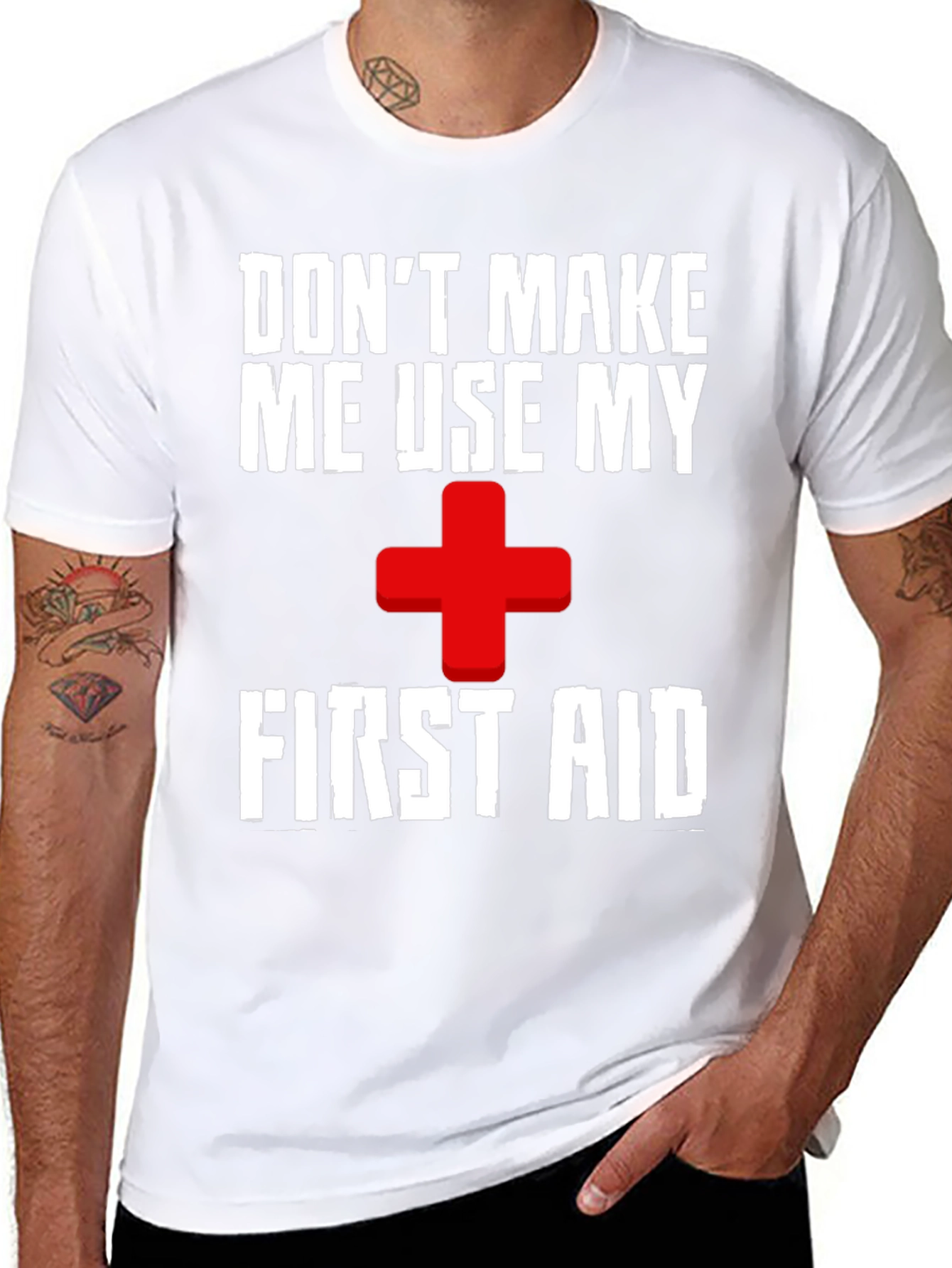 Dont Make Me Use My First Aid T-Shirt