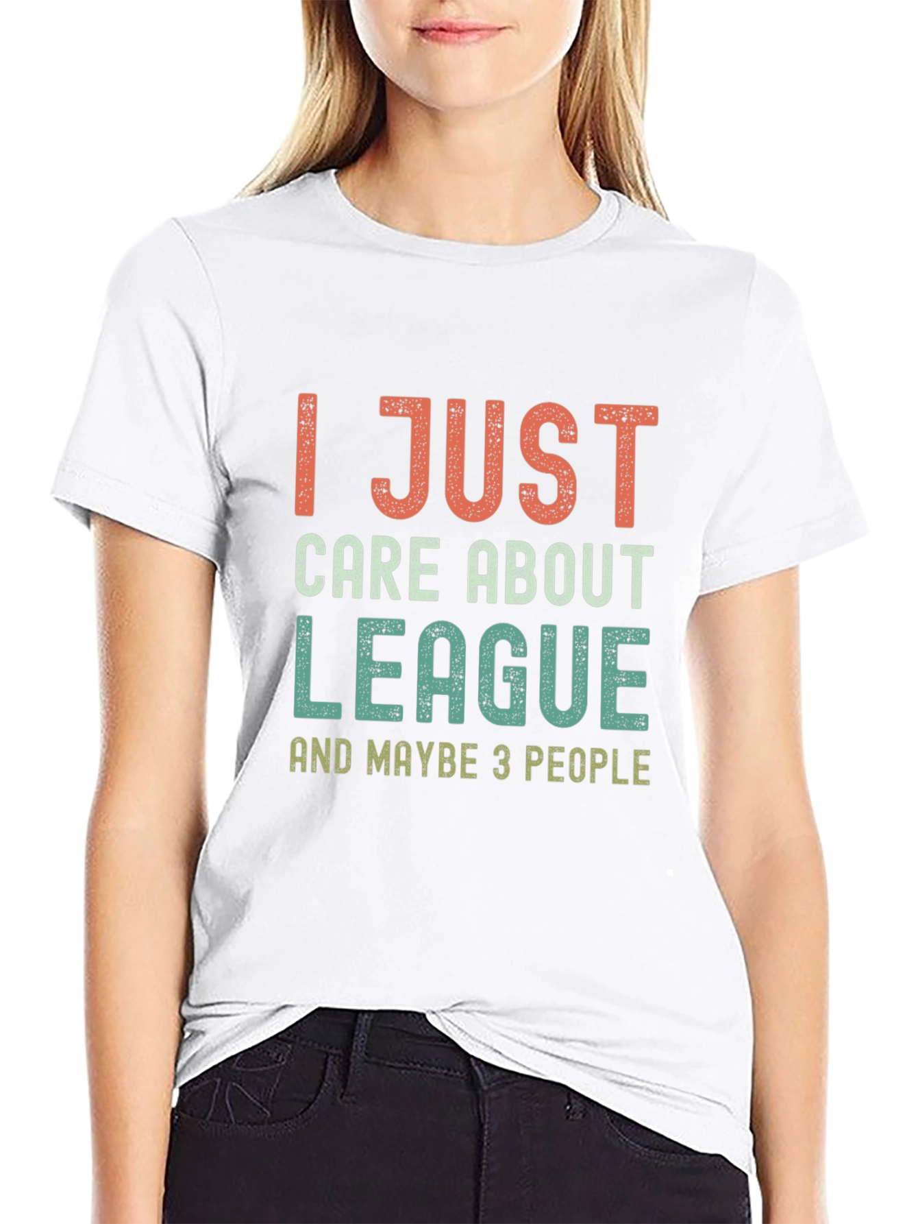 League Fan T-Shirt - I Just Care About League