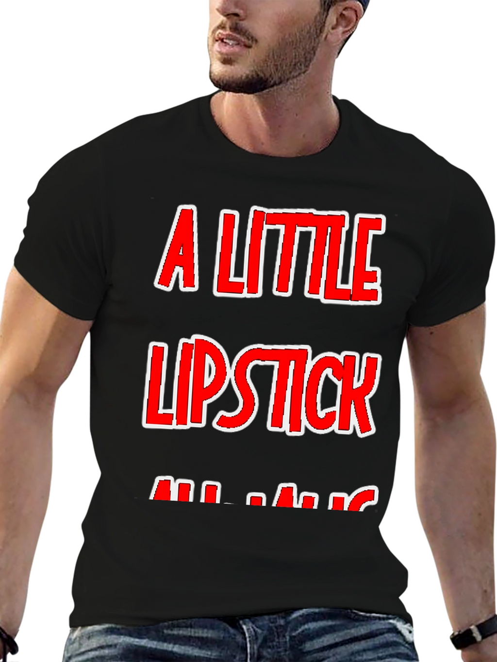 A Little Lipstick T-Shirt - Humor Tee