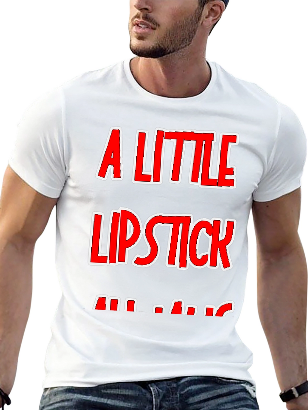 A Little Lipstick T-Shirt - Humor Tee