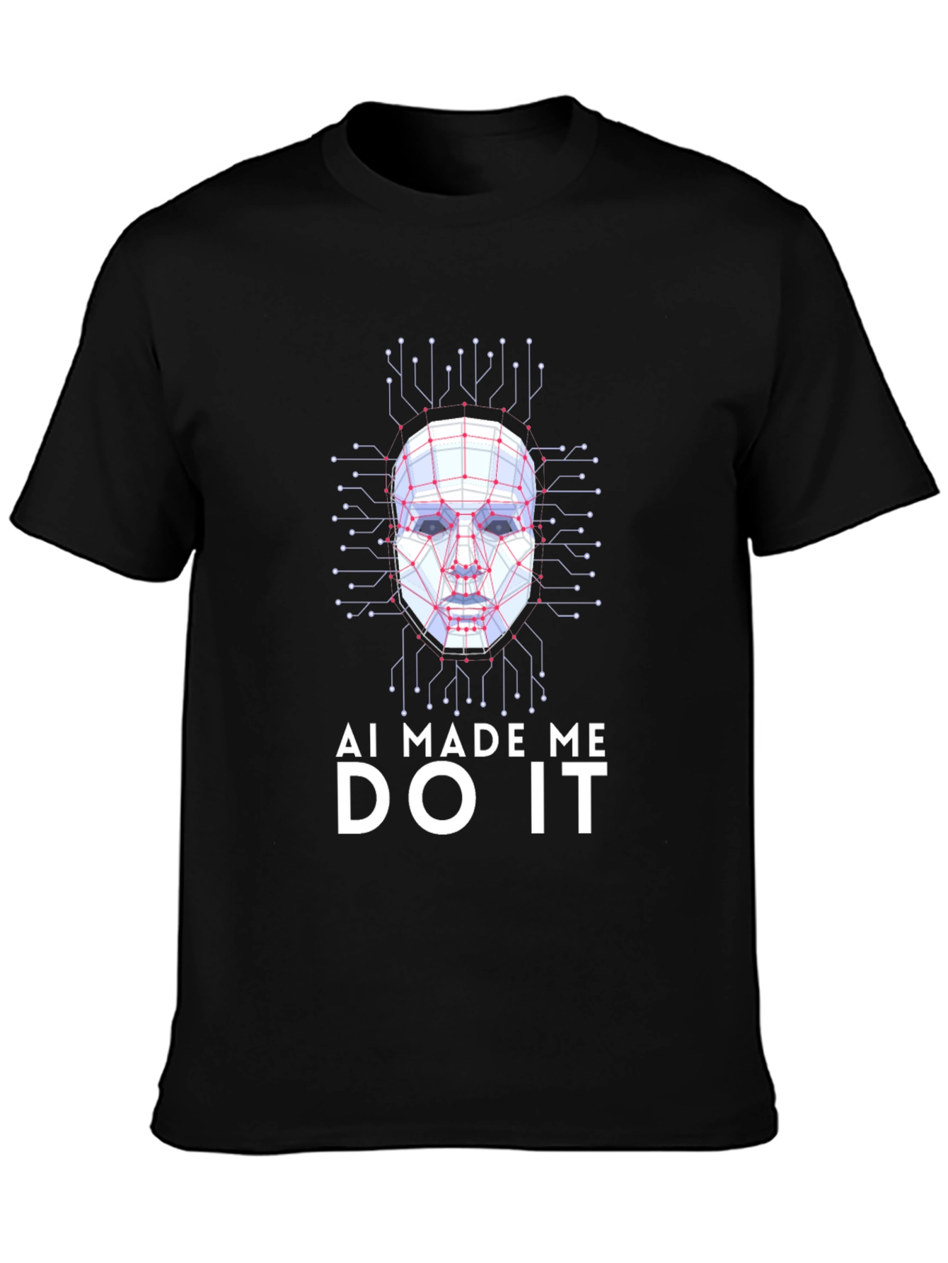 AI Made Me Do It T-Shirt - Funny Tech Graphic Tee