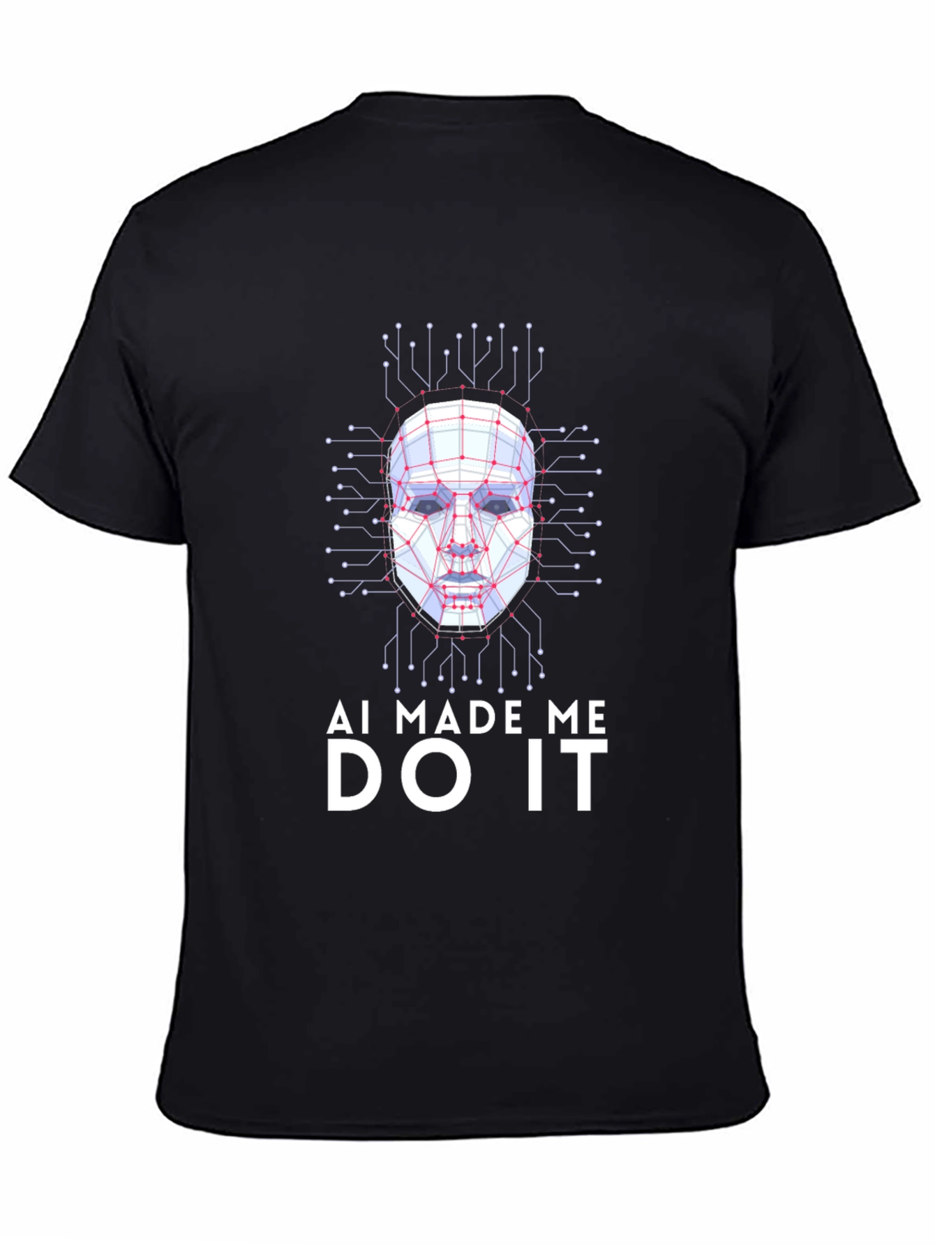 AI Made Me Do It T-Shirt - Funny Tech Graphic Tee