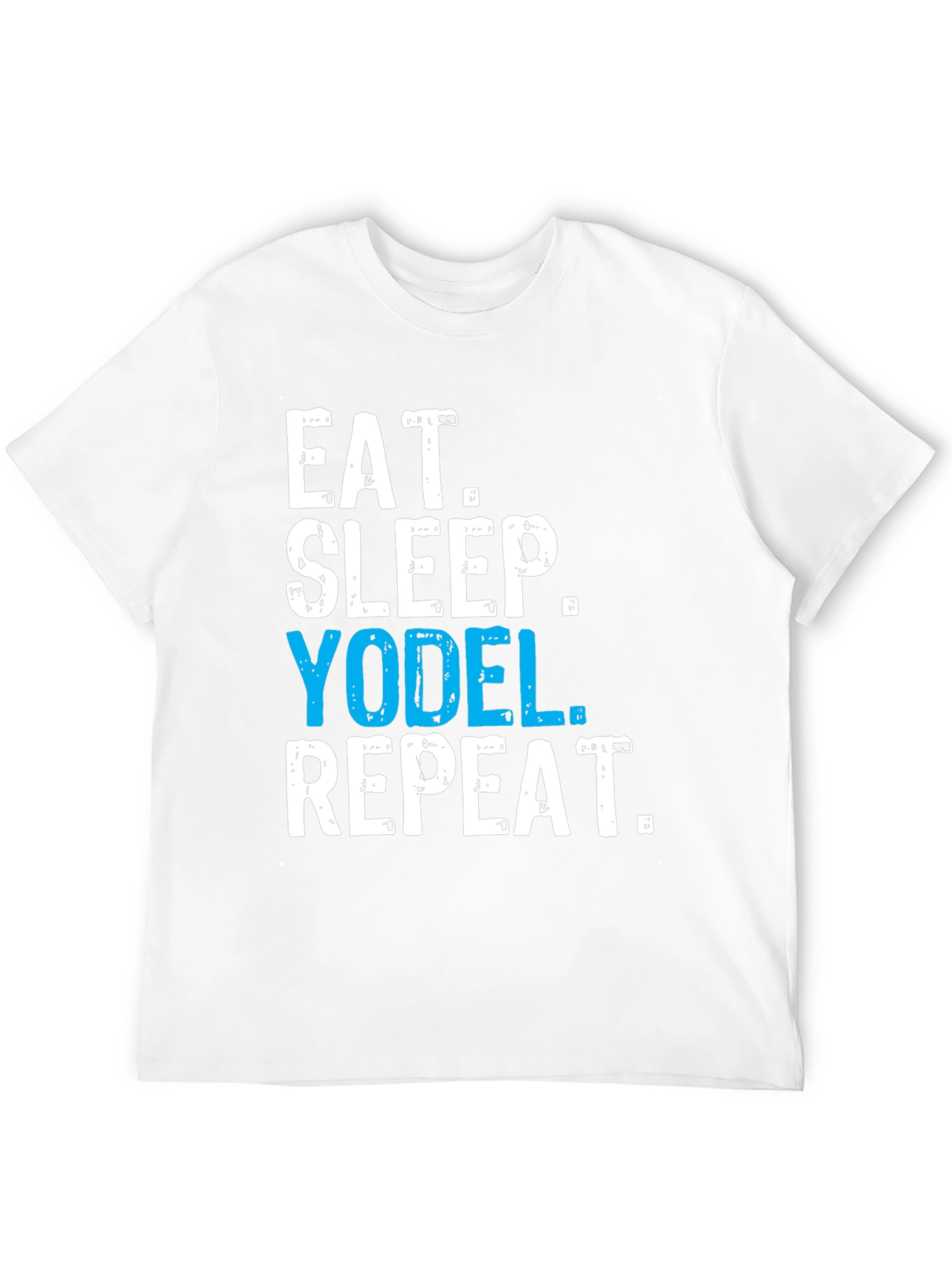 Eat Sleep Yodel Repeat T-Shirt