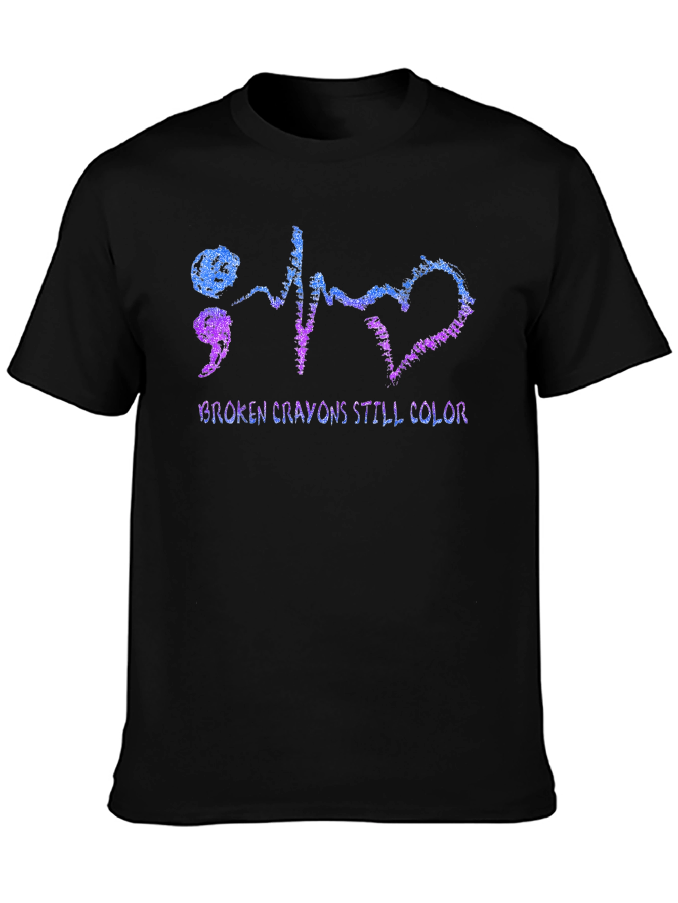 Broken Crayons Still Color T-Shirt - Mental Health Awareness