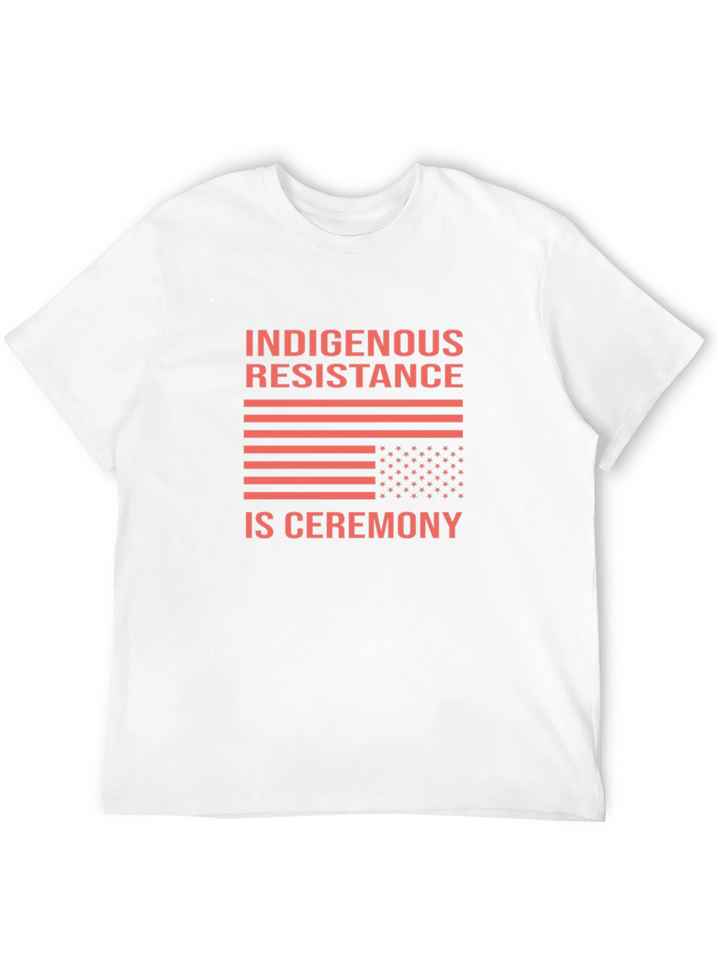 Indigenous Resistance Is Ceremony Black T-Shirt