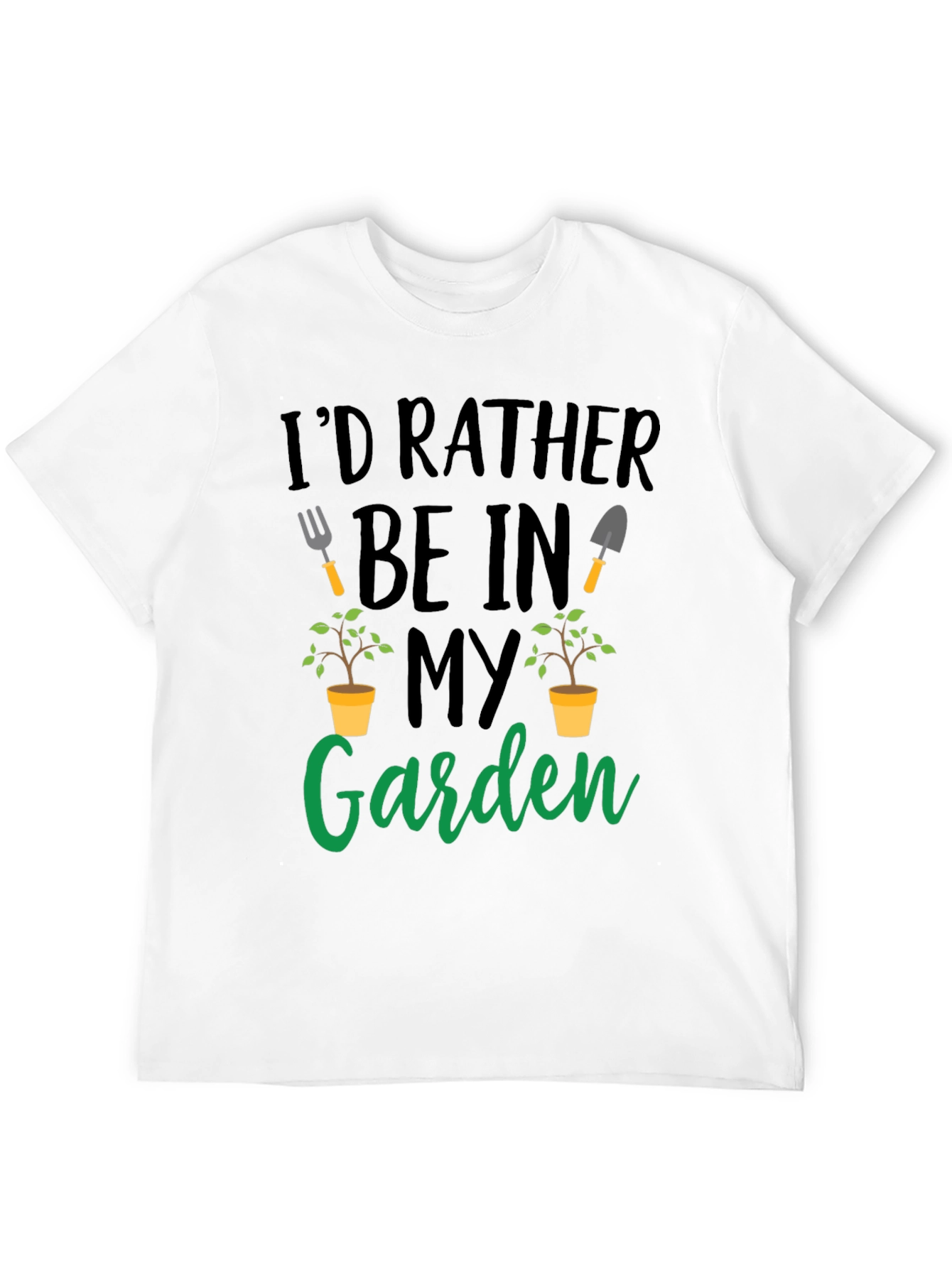 Id Rather Be In My Garden T-Shirt