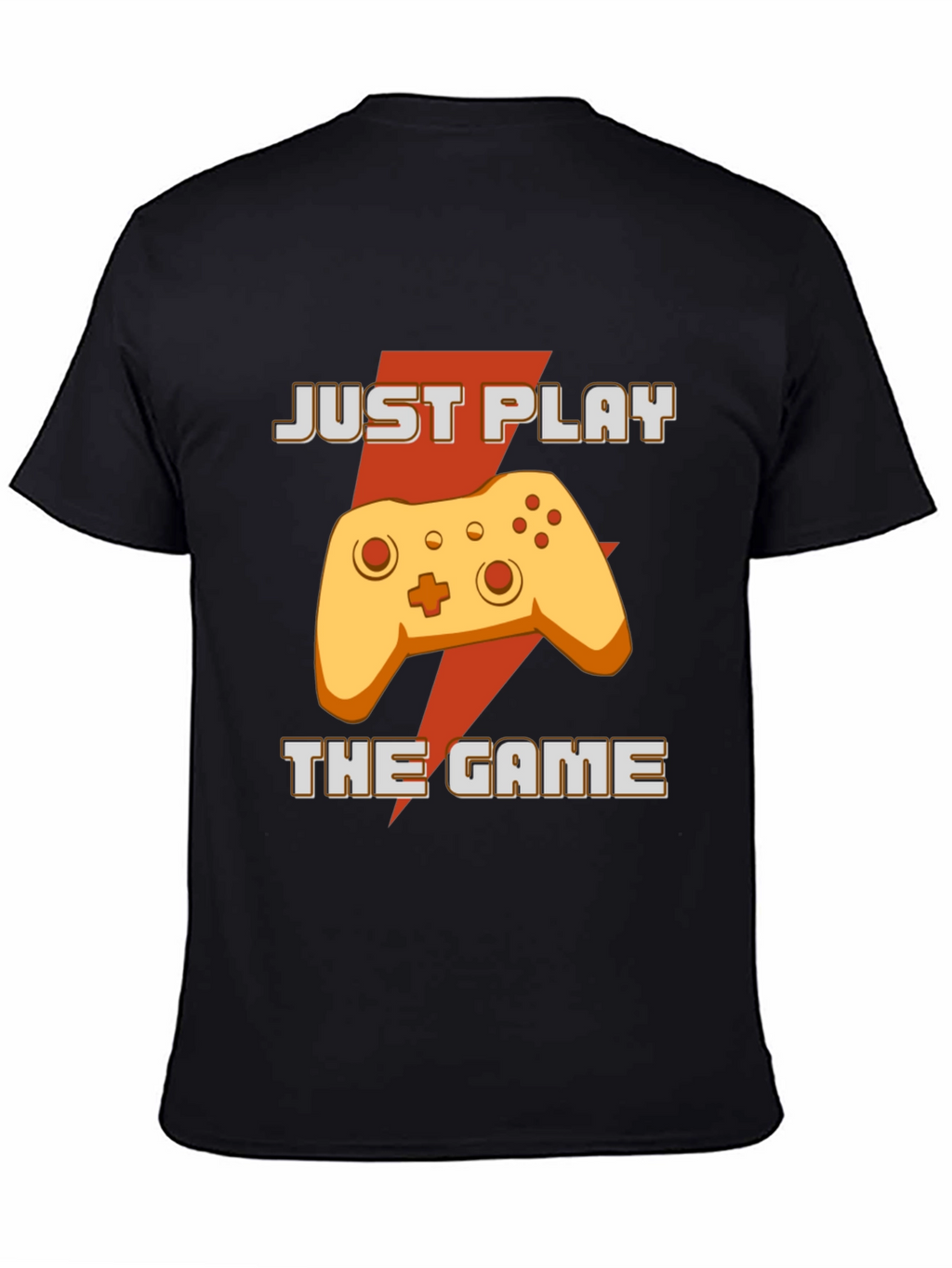 Just Play The Game T-Shirt - Gamer Apparel