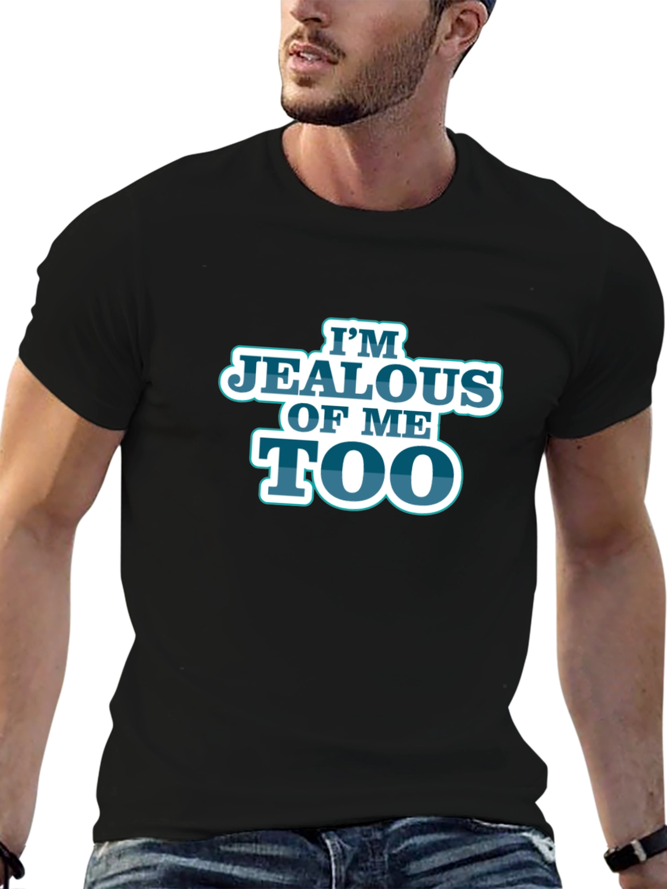 Im Jealous of Me Too Black Graphic T-Shirt