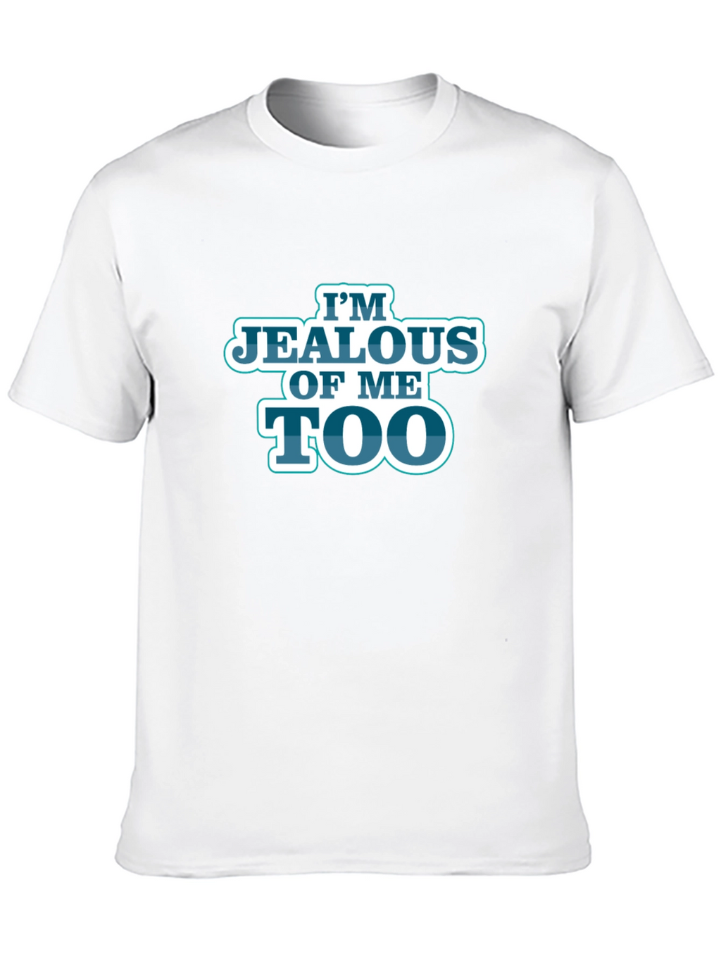 Im Jealous of Me Too Black Graphic T-Shirt
