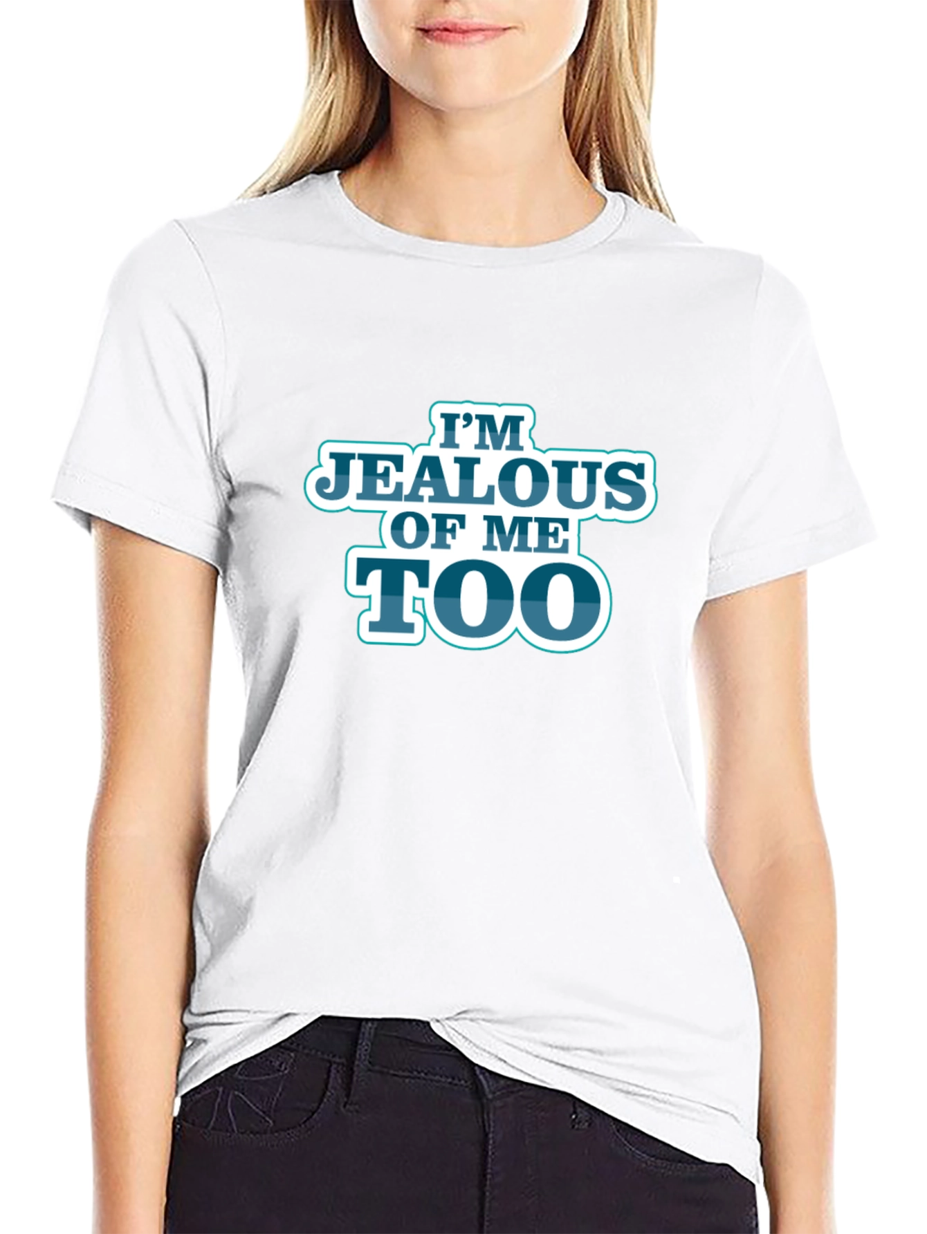 Im Jealous of Me Too Black Graphic T-Shirt