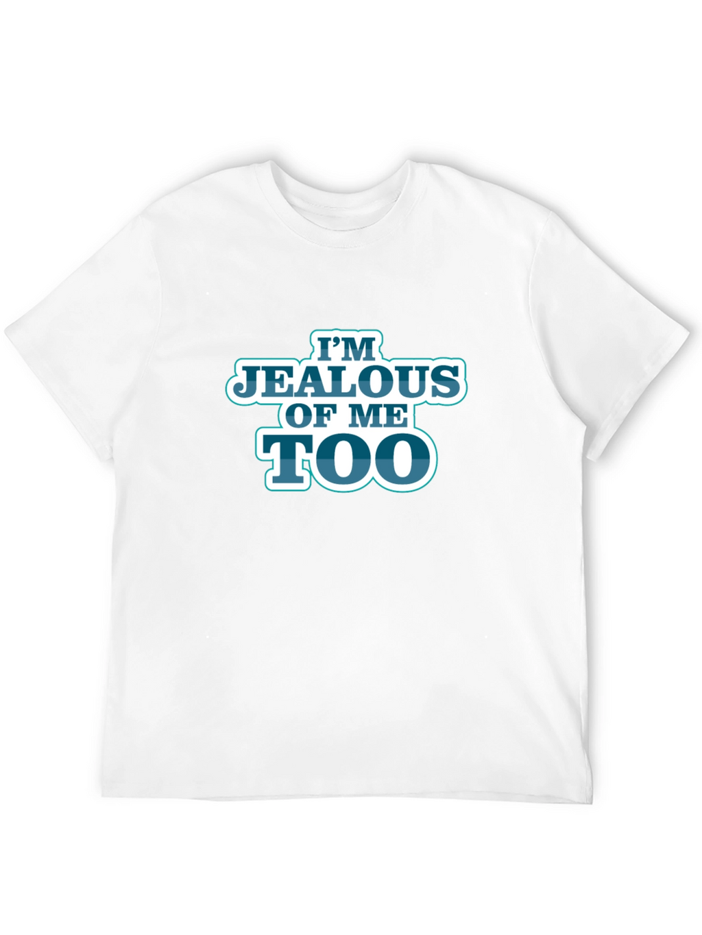 Im Jealous of Me Too Black Graphic T-Shirt