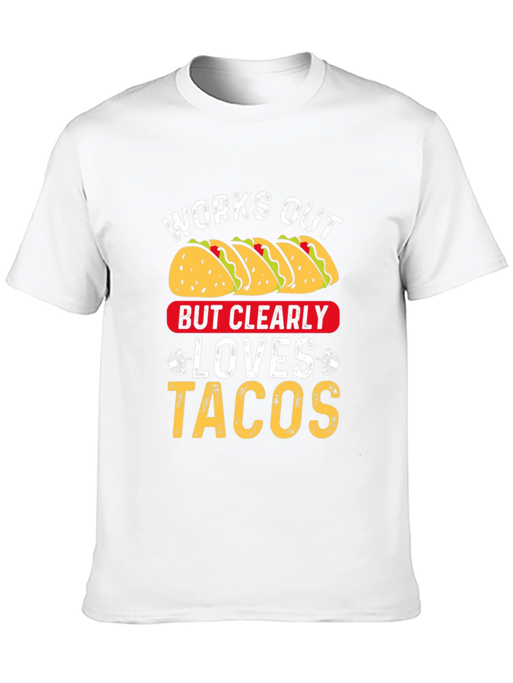 Works Out But Clearly Loves Tacos Graphic Tee
