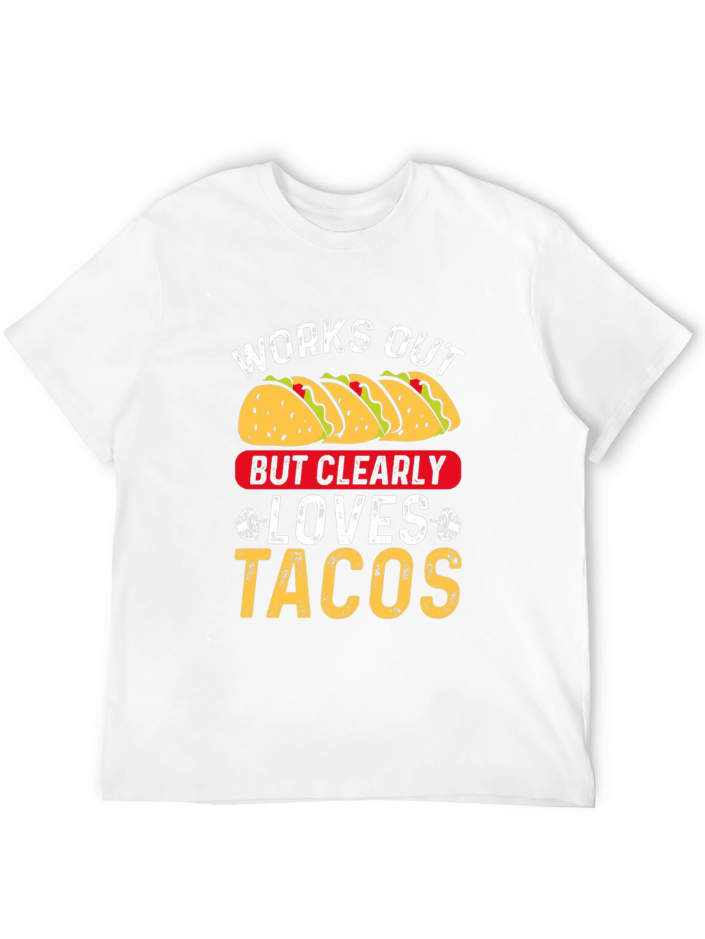 Works Out But Clearly Loves Tacos Graphic Tee