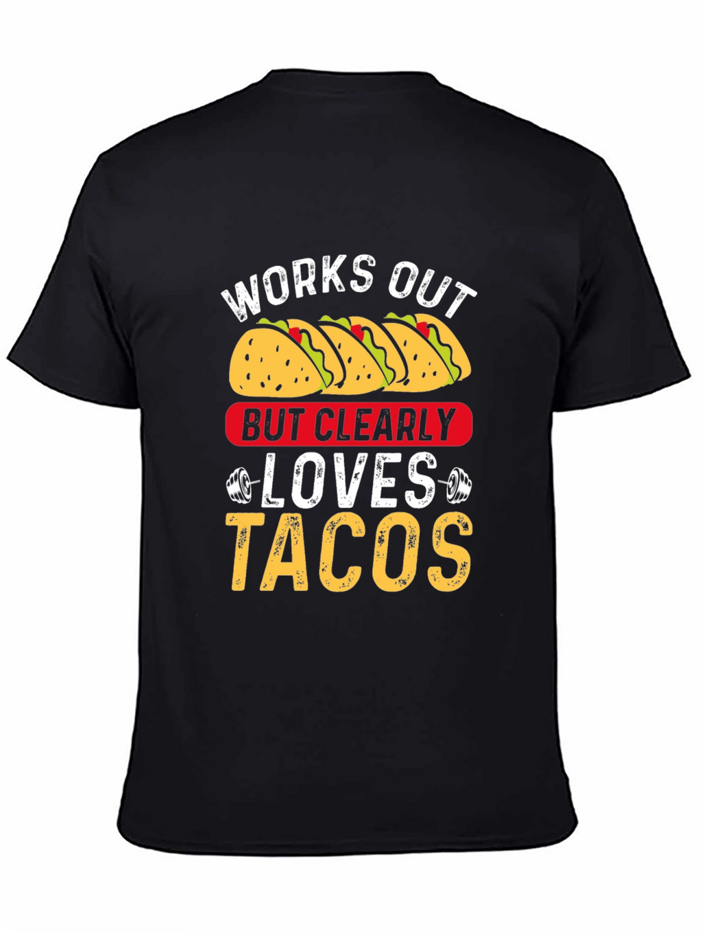 Works Out But Clearly Loves Tacos Graphic Tee