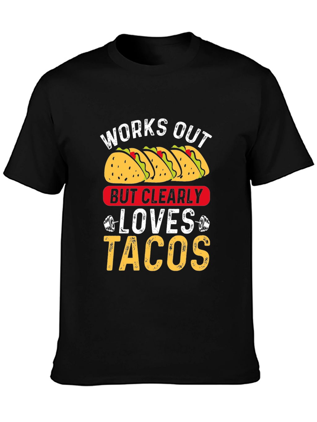 Works Out But Clearly Loves Tacos Graphic Tee