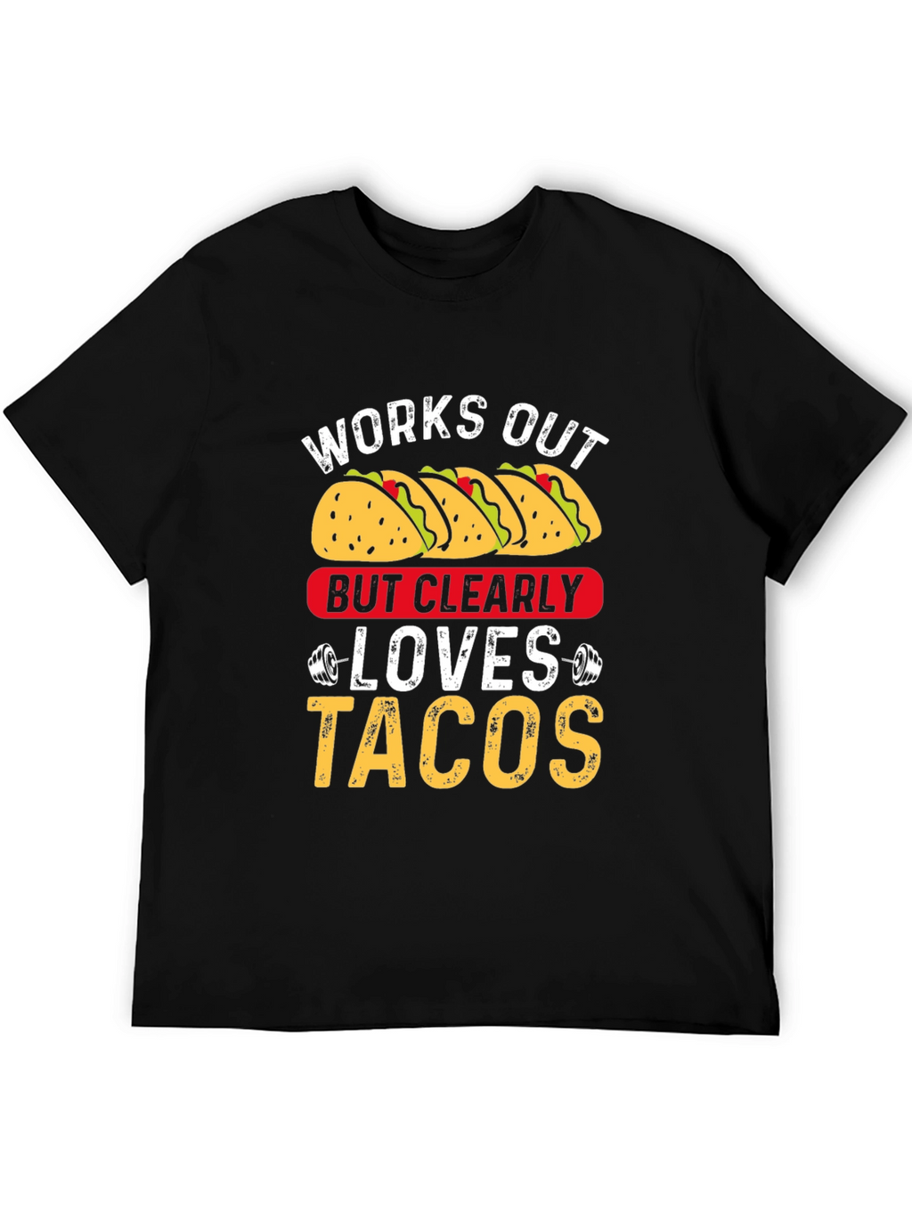 Works Out But Clearly Loves Tacos Graphic Tee
