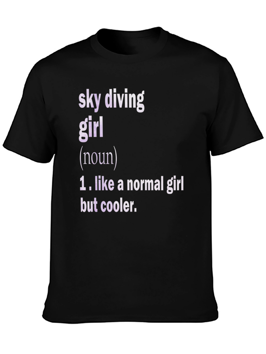 Sky Diving Girl Definition T-Shirt - Cool Graphic Tee