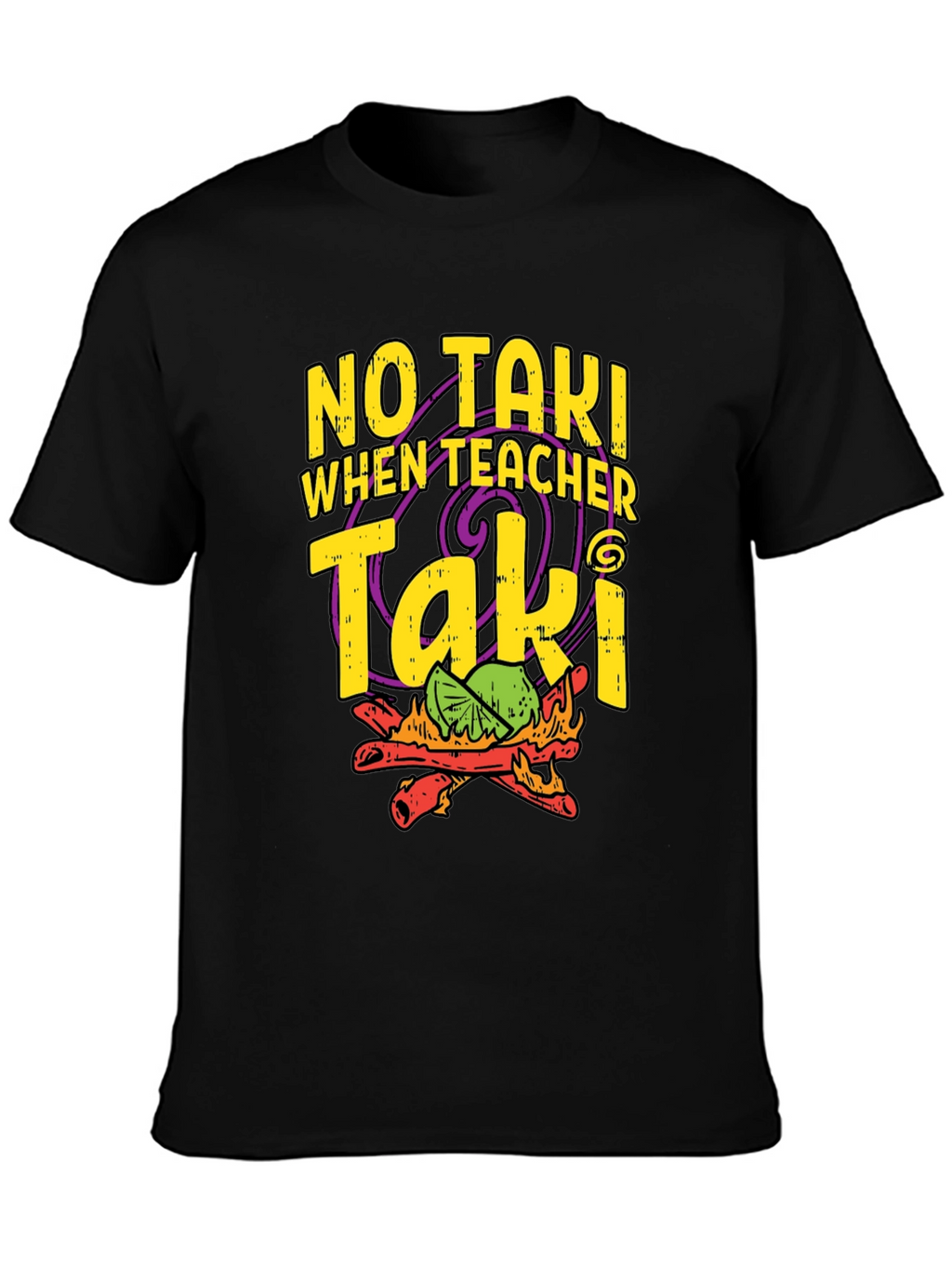 No Taki When Teacher Taki Funny T-Shirt