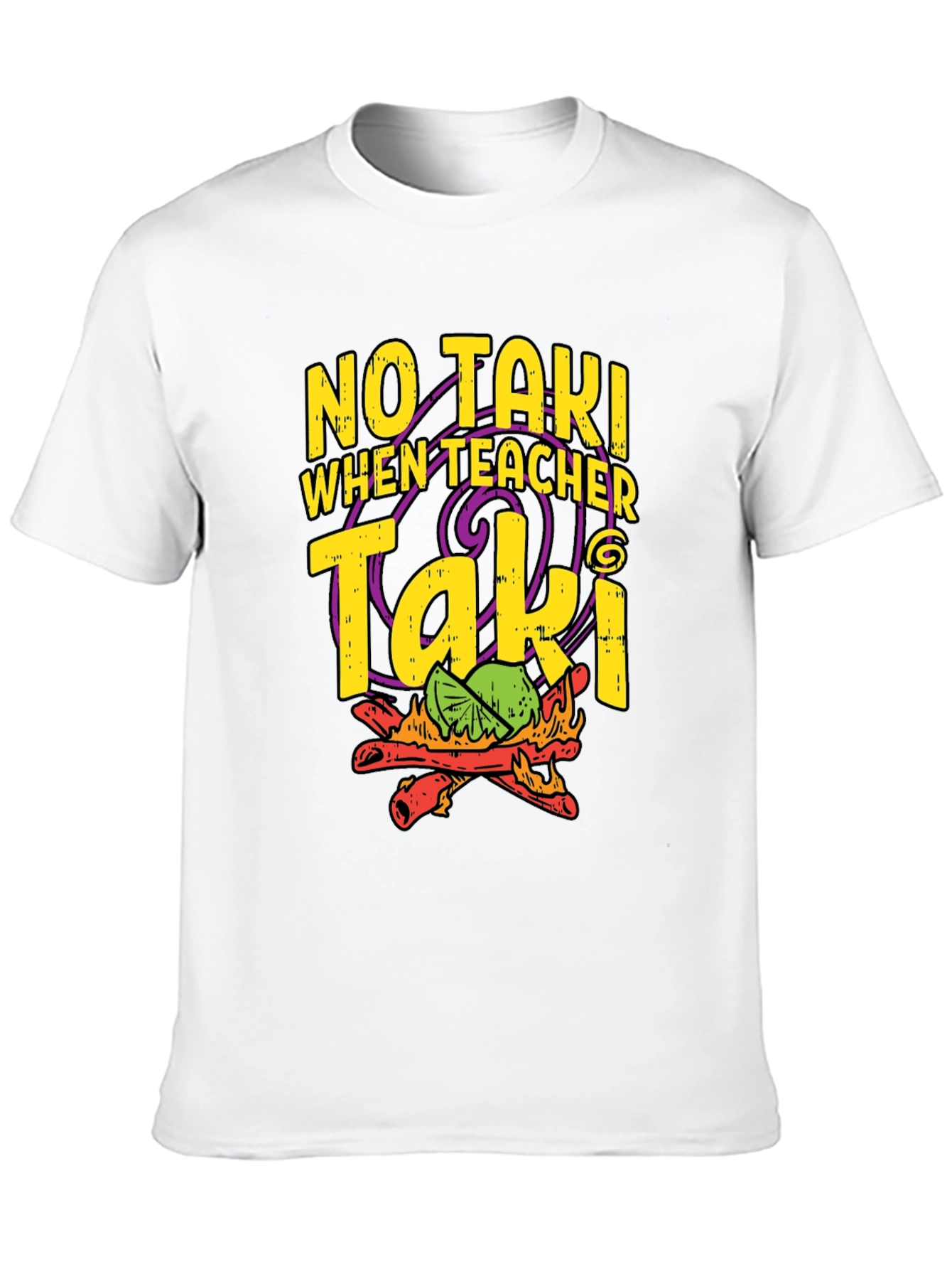 No Taki When Teacher Taki Funny T-Shirt