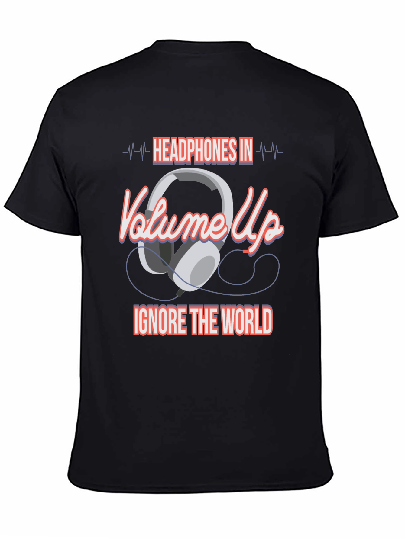 Headphones In Volume Up Graphic T-Shirt