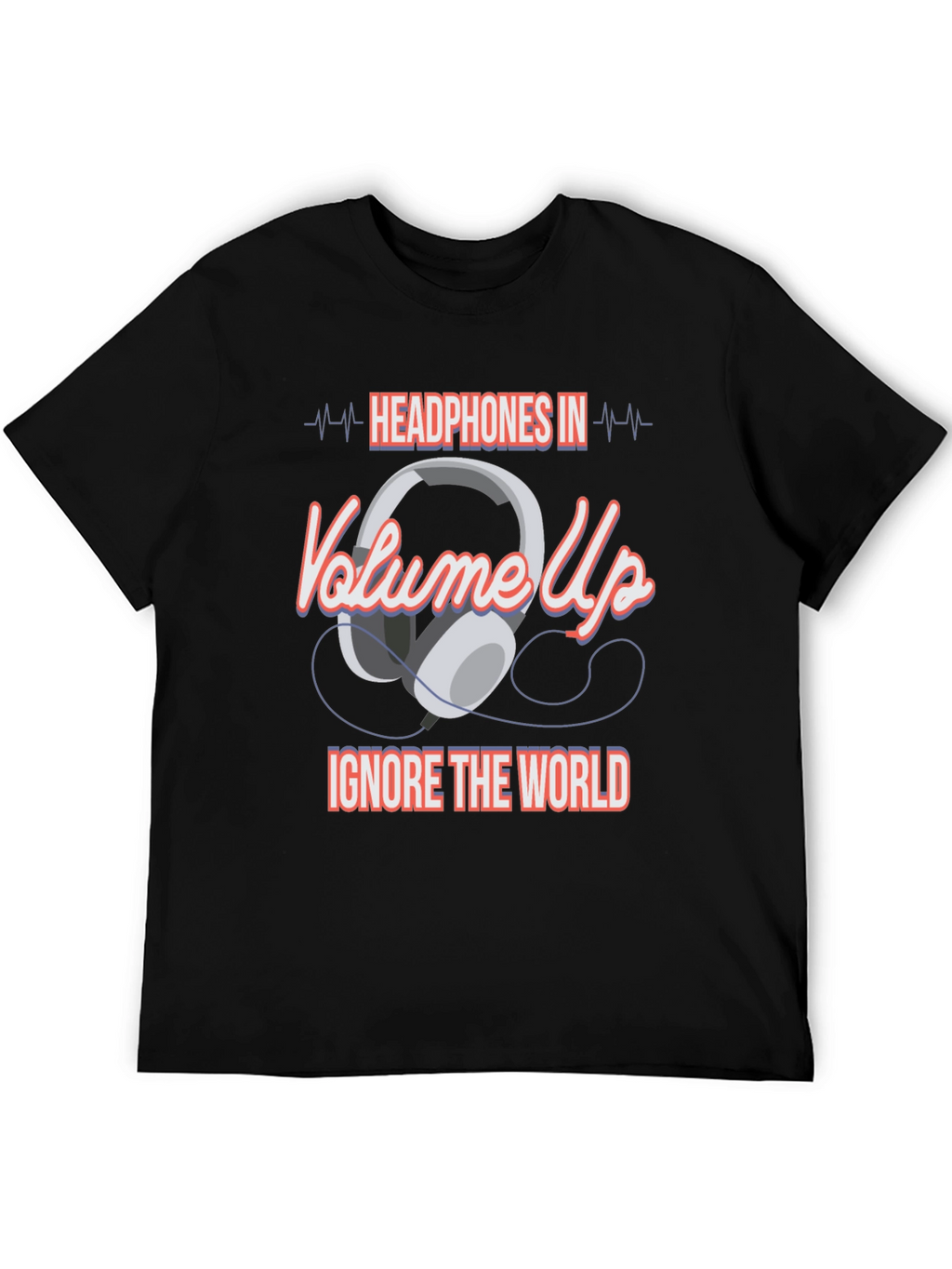 Headphones In Volume Up Graphic T-Shirt