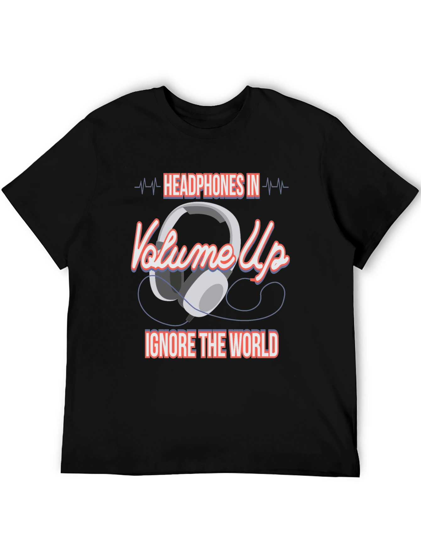 Headphones In Volume Up Graphic T-Shirt