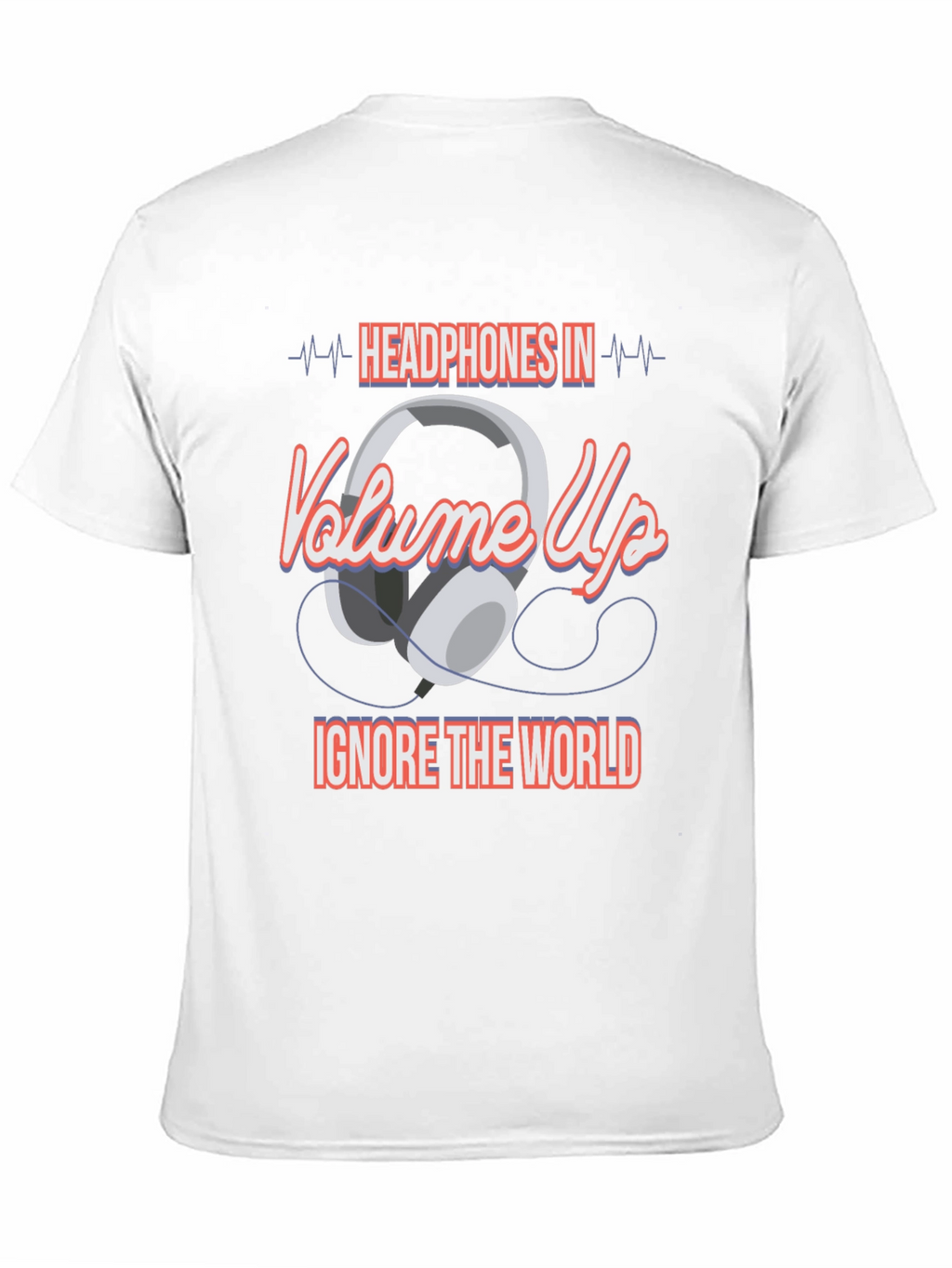 Headphones In Volume Up Graphic T-Shirt