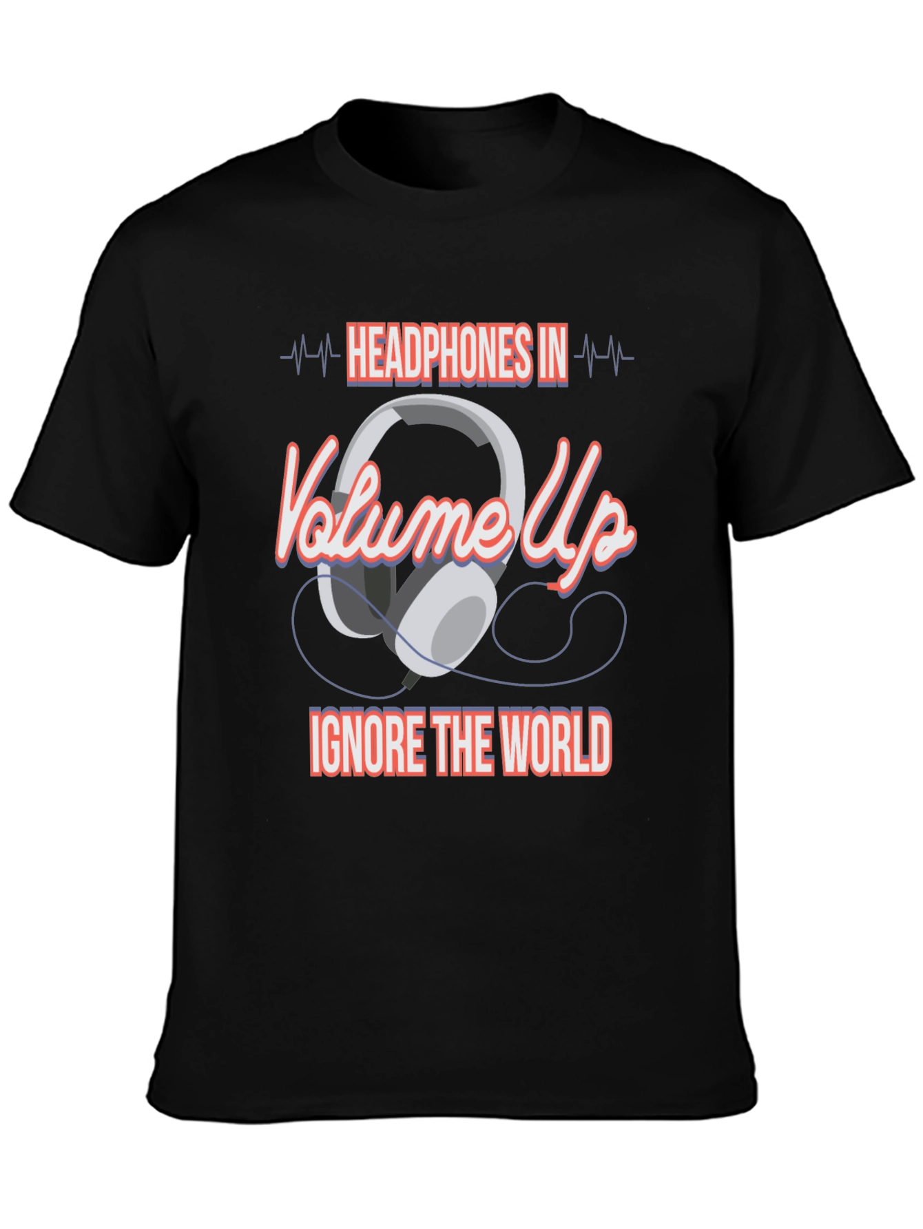 Headphones In Volume Up Graphic T-Shirt