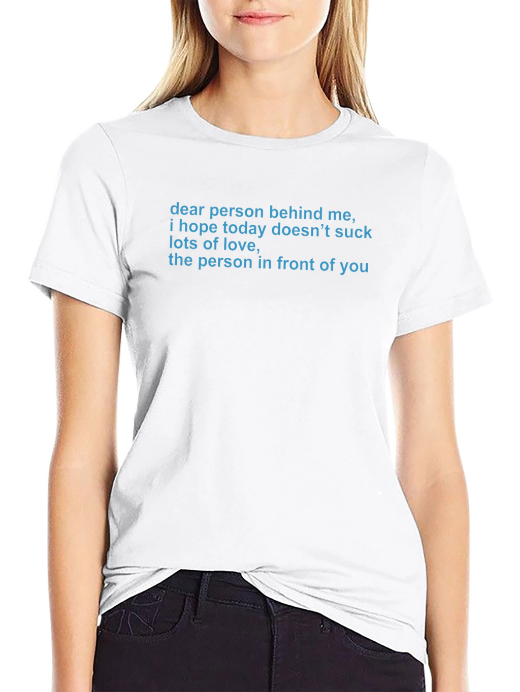 Funny Dear Person Behind Me Graphic Tee