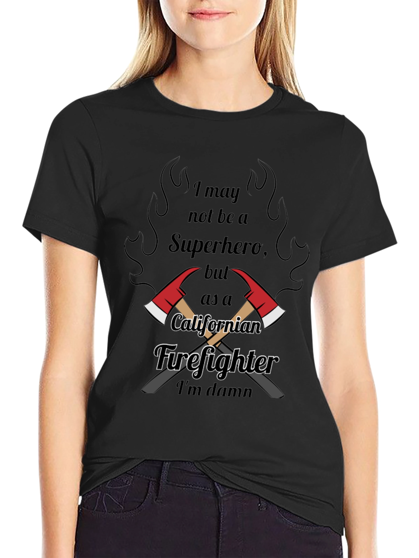 California Firefighter T-Shirt: Not a Superhero