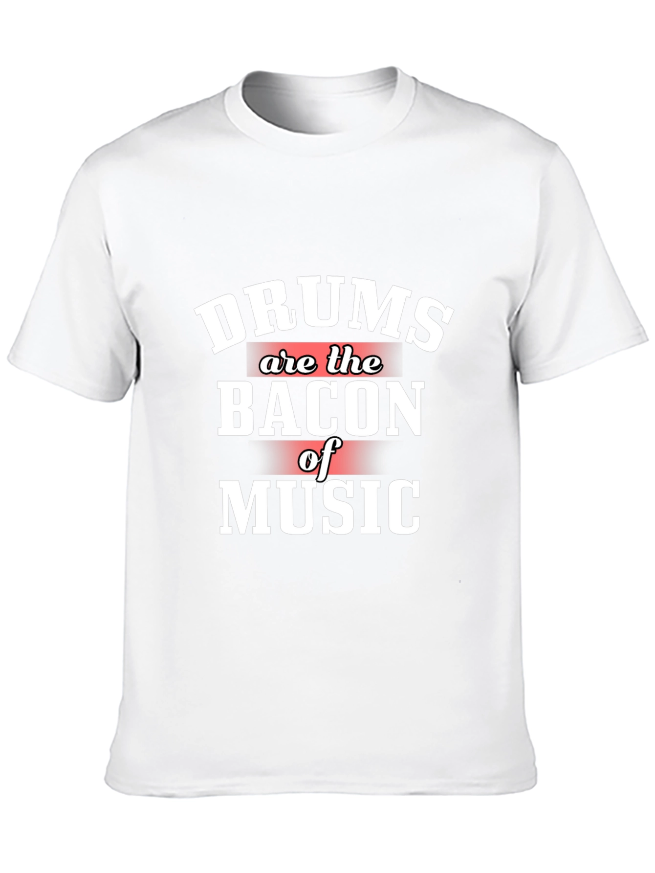 Drums are the Bacon of Music Graphic Tee