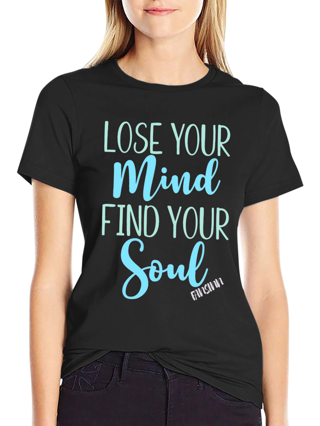 Lose Your Mind Find Your Soul T-Shirt