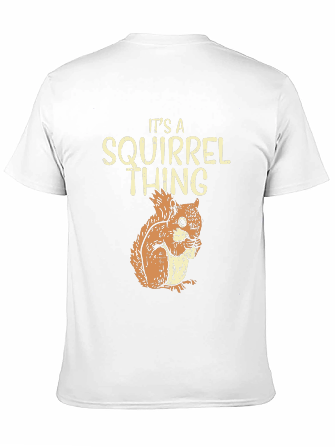 Its a Squirrel Thing Graphic T-Shirt