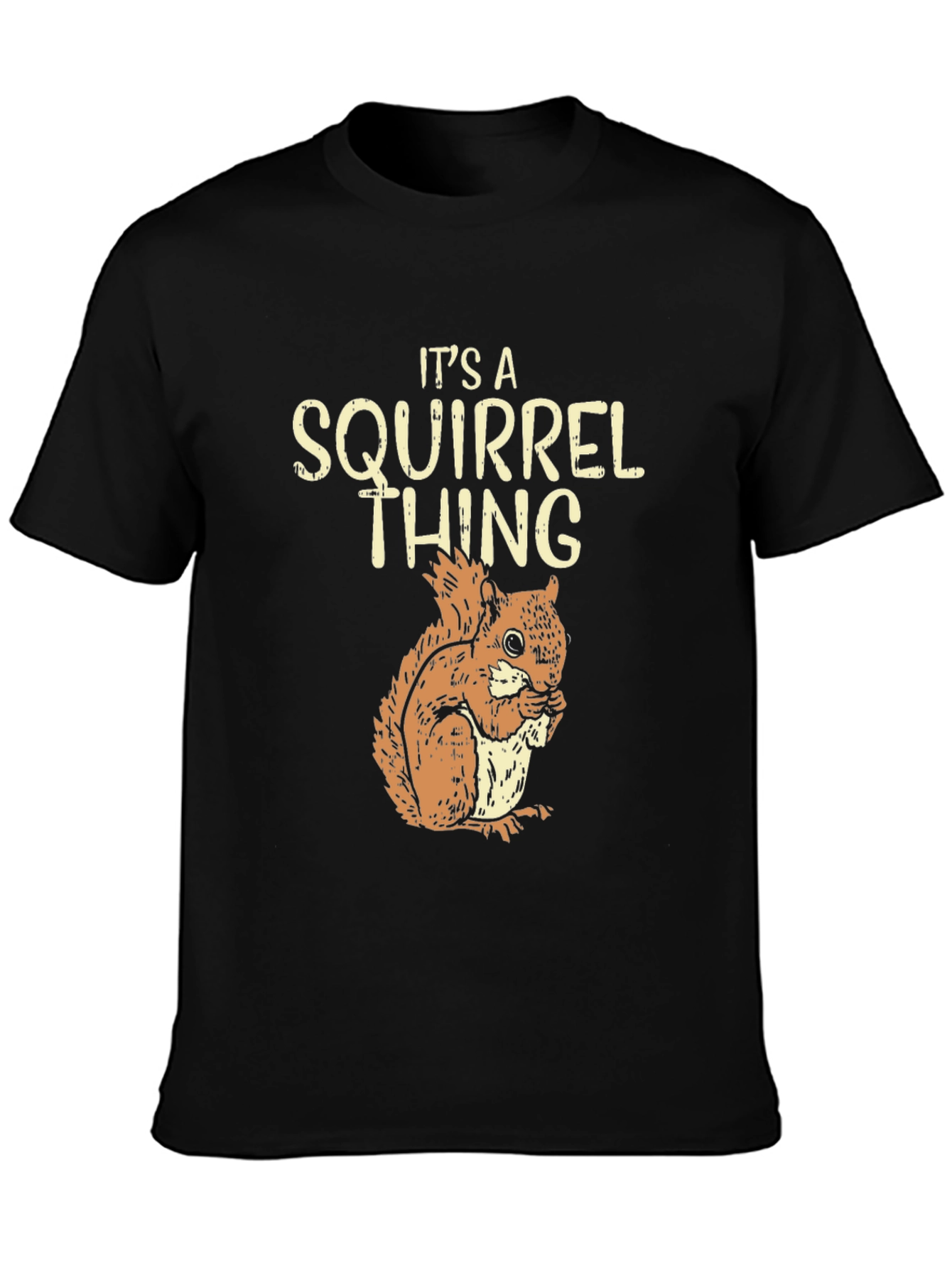 Its a Squirrel Thing Graphic T-Shirt