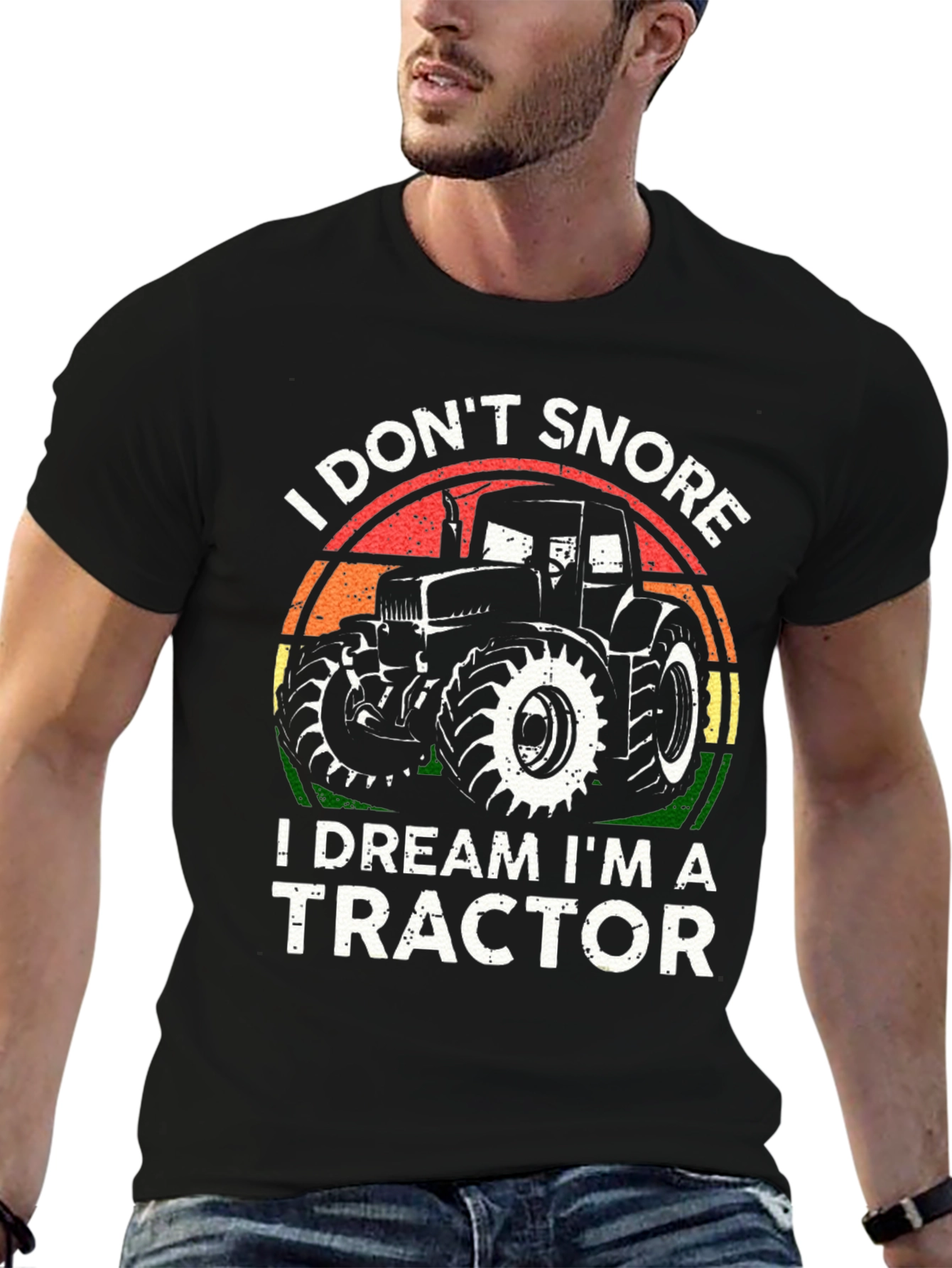 I Dont Snore I Dream Im A Tractor T-Shirt