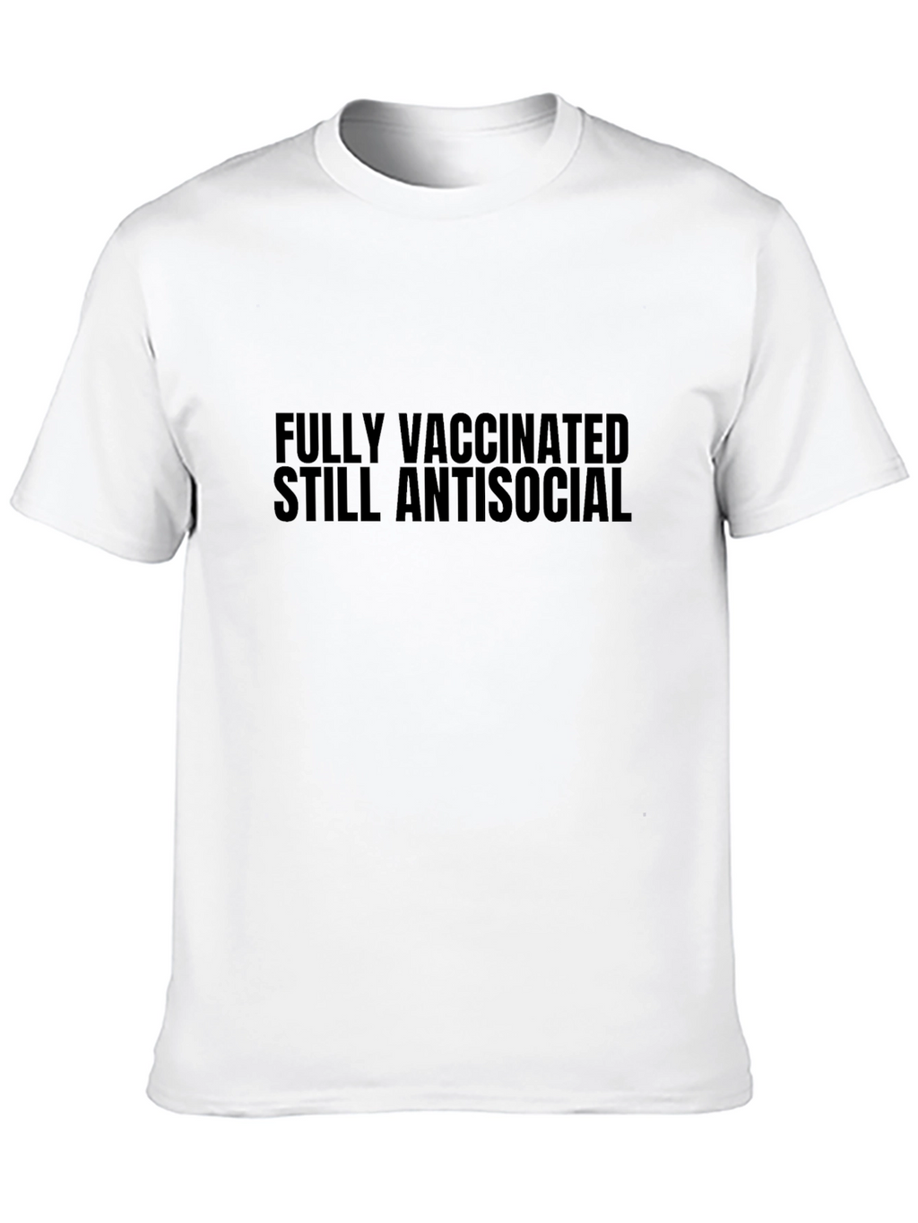 Fully Vaccinated Antisocial T-Shirt