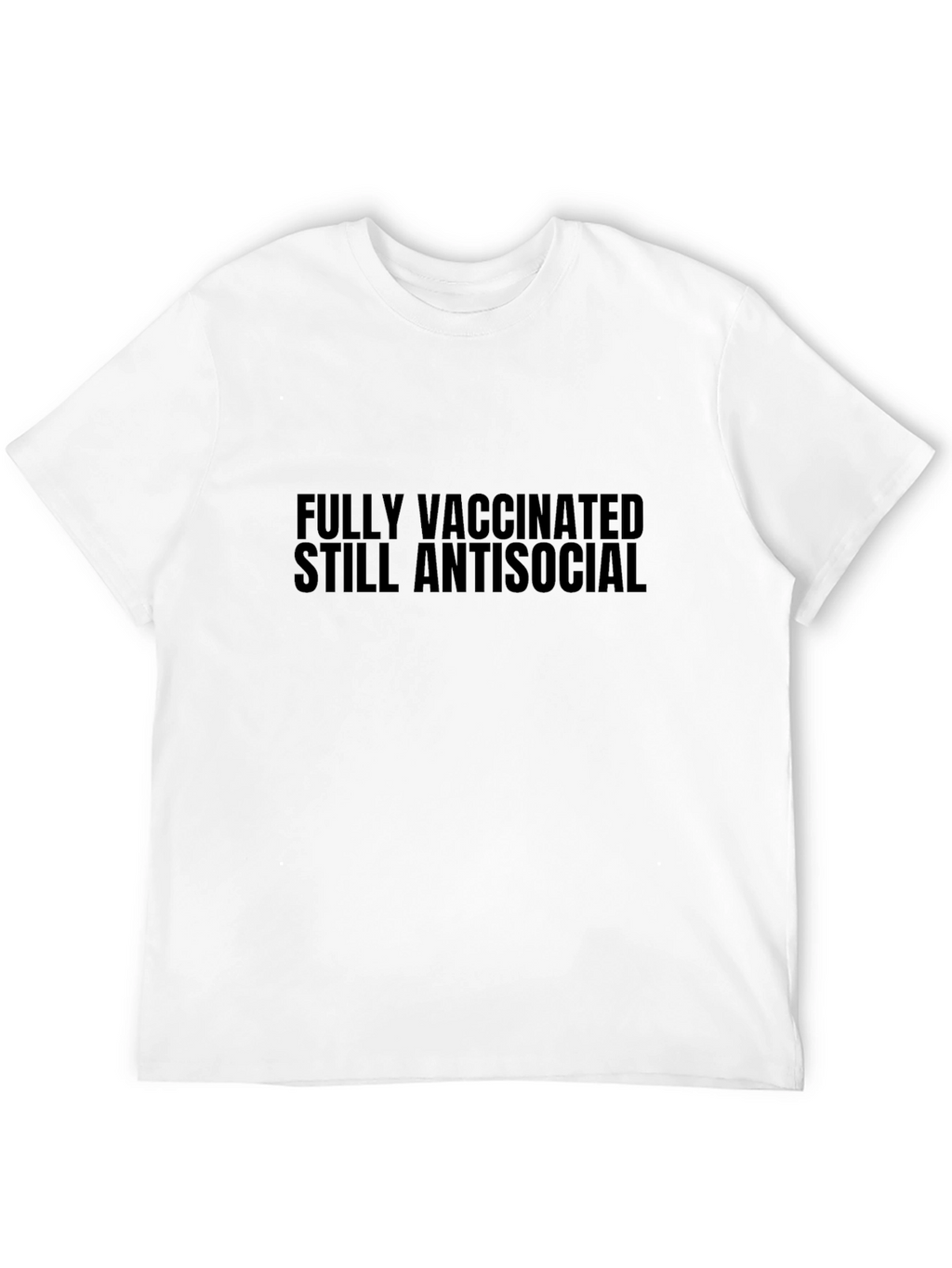 Fully Vaccinated Antisocial T-Shirt