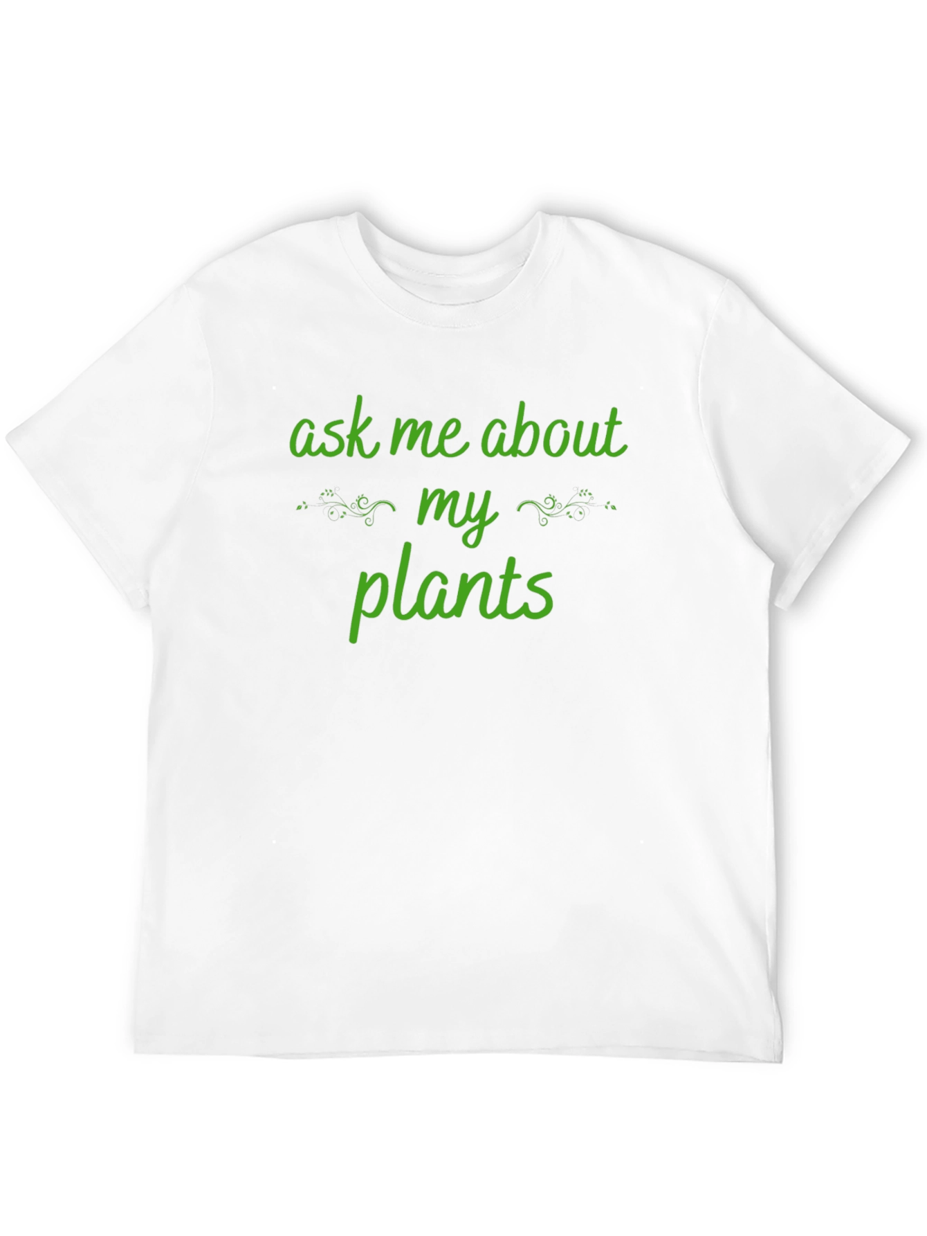 Ask Me About My Plants T-Shirt - Gardener Tee