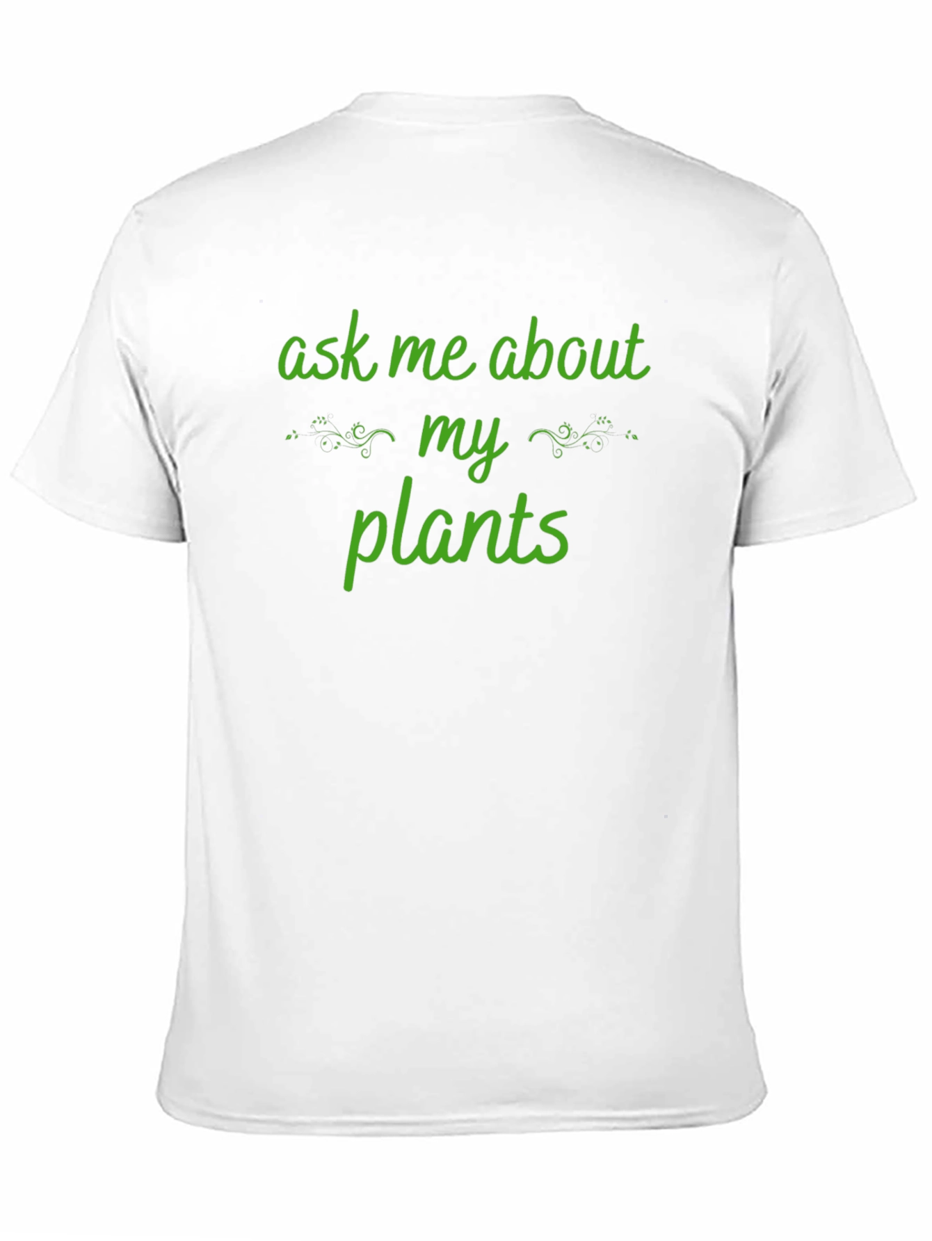 Ask Me About My Plants T-Shirt - Gardener Tee