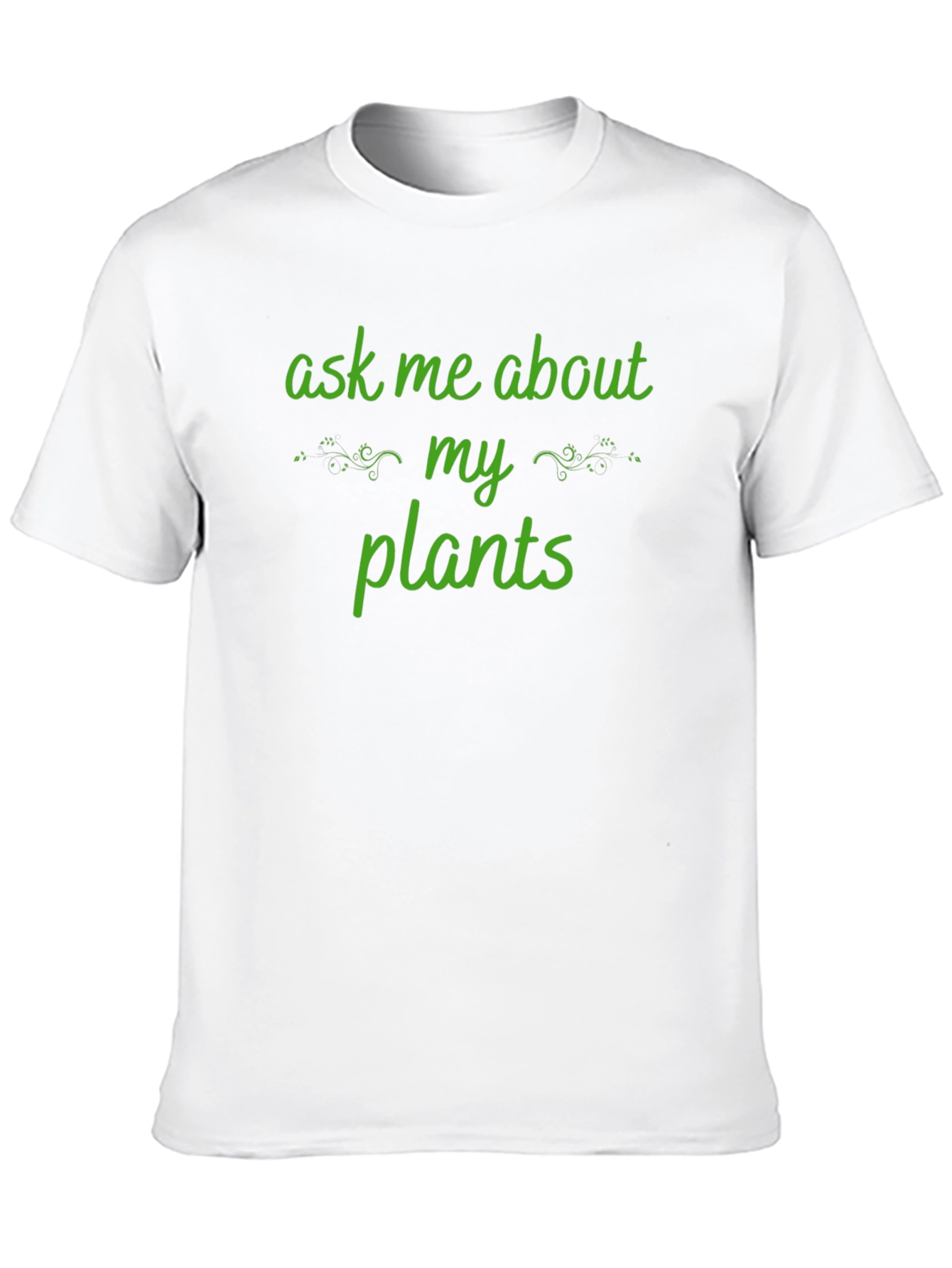 Ask Me About My Plants T-Shirt - Gardener Tee
