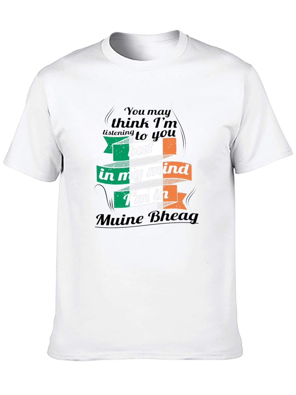 Ireland Pride Tee: Muine Bheag Mindset