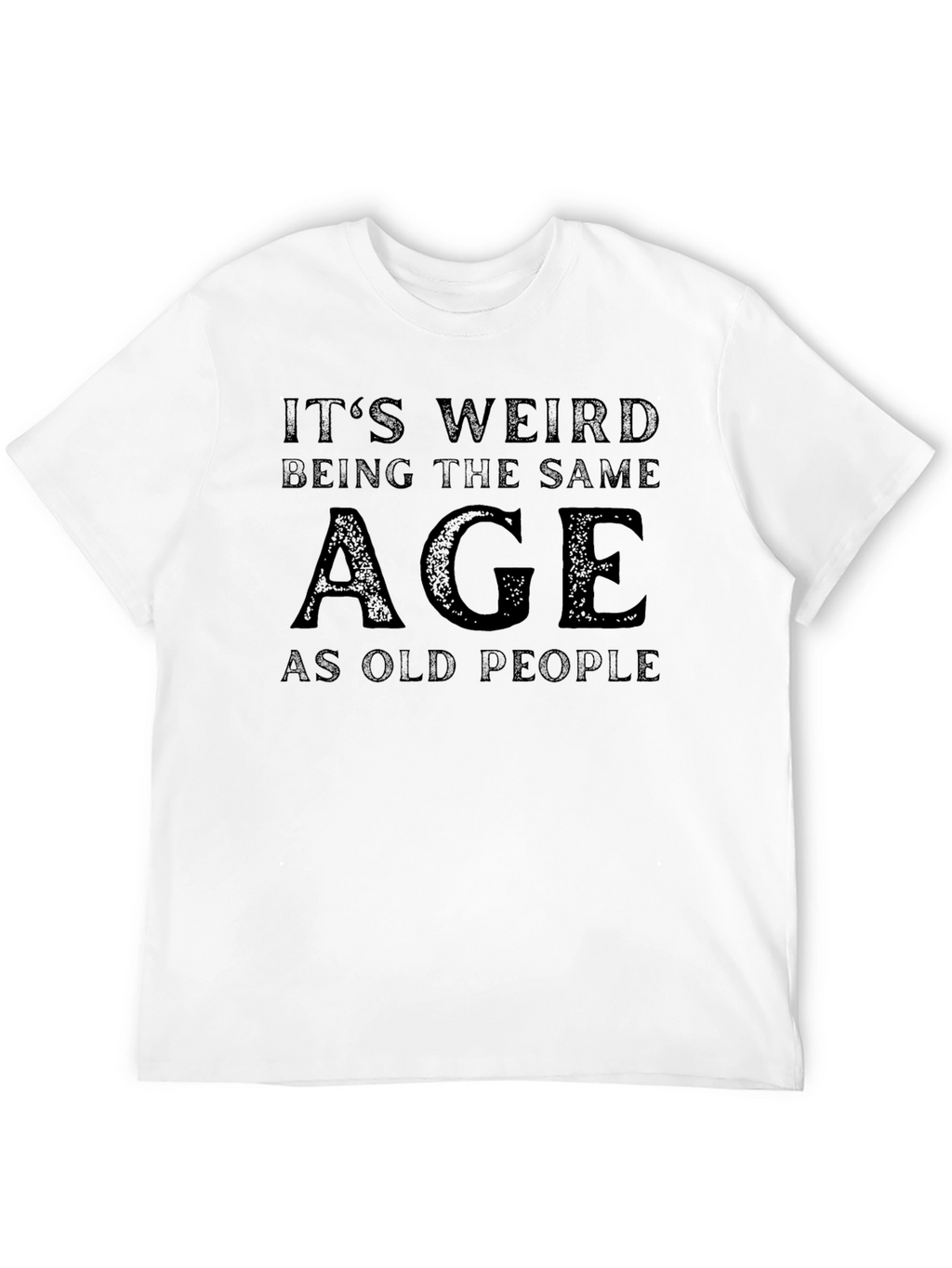 Funny Age Graphic T-Shirt - Unisex