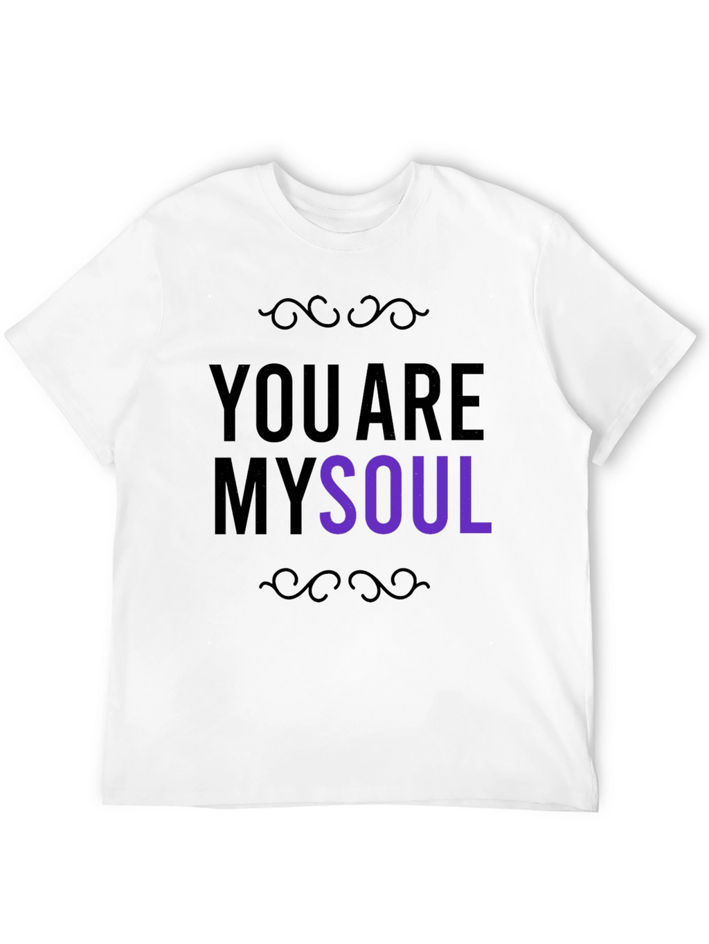 You are My Soul Black Crew Neck T-shirt