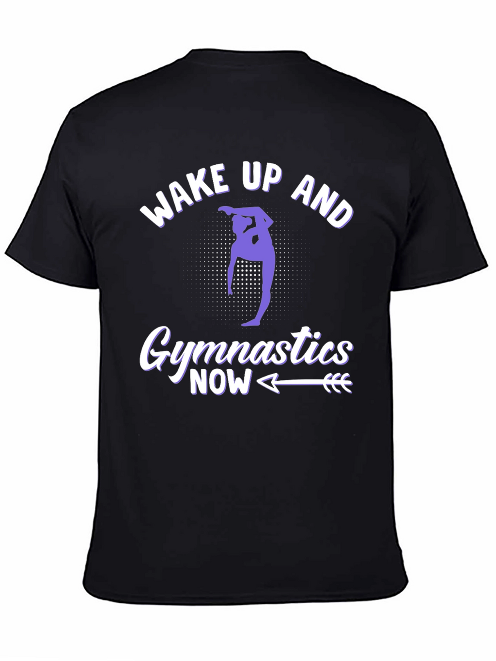 Wake Up and Gymnastics Now Graphic Tee