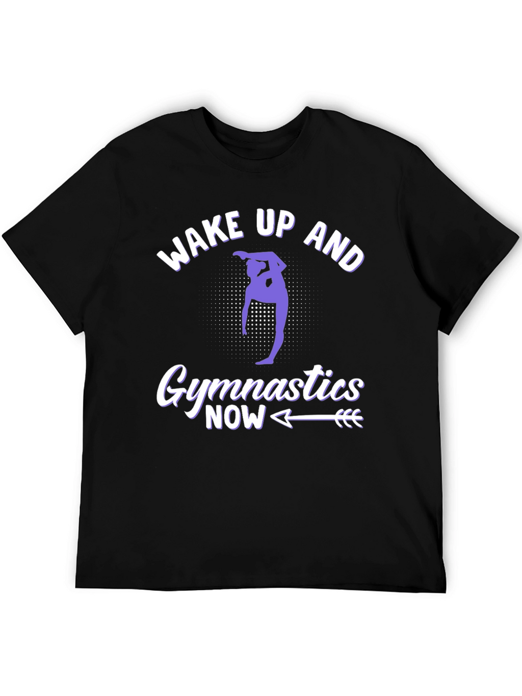 Wake Up and Gymnastics Now Graphic Tee