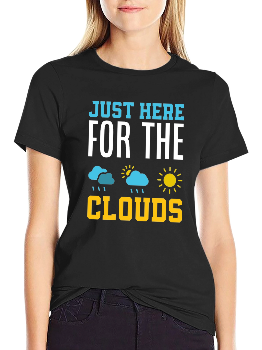 Just Here For The Clouds T-Shirt