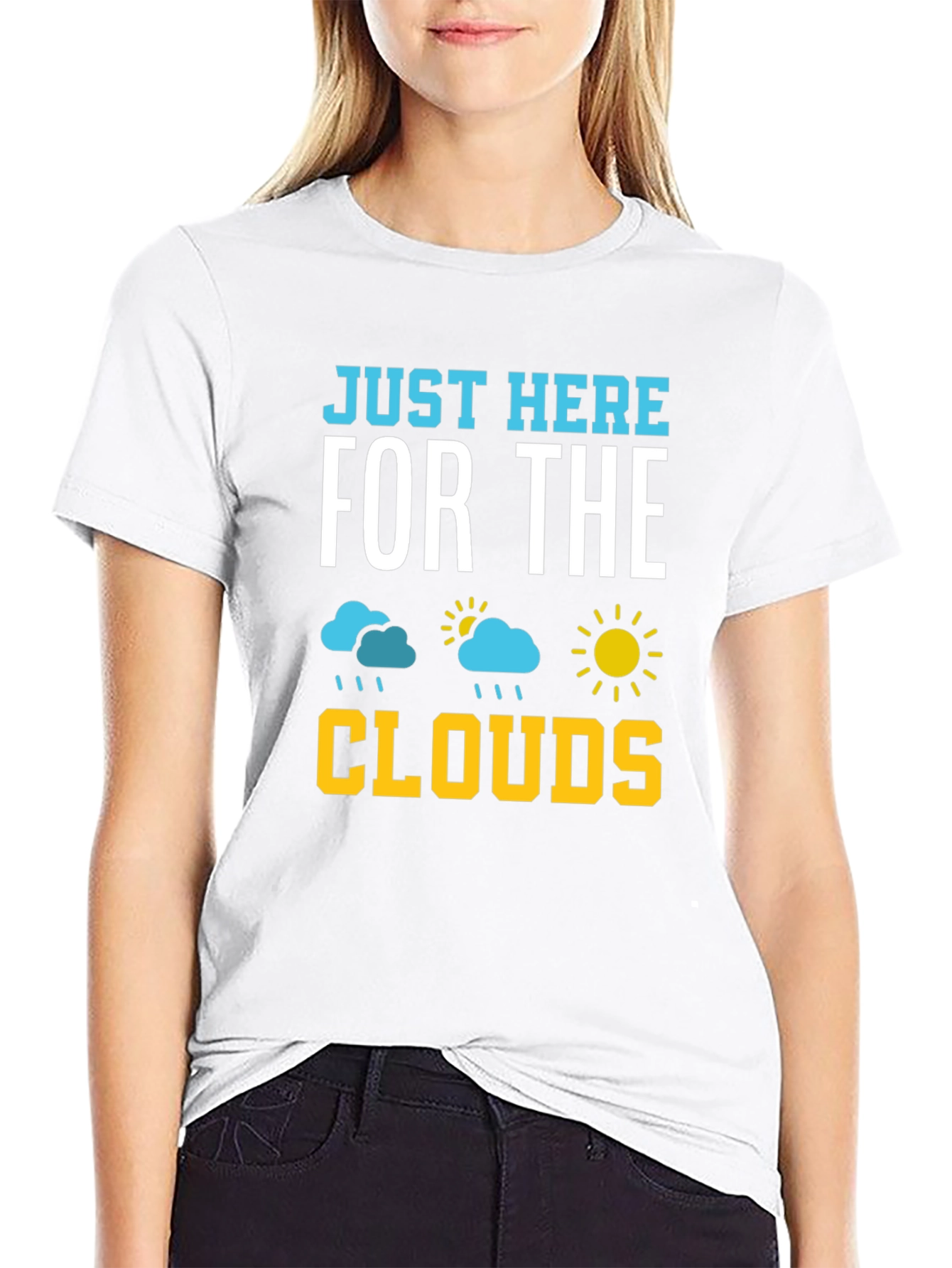 Just Here For The Clouds T-Shirt