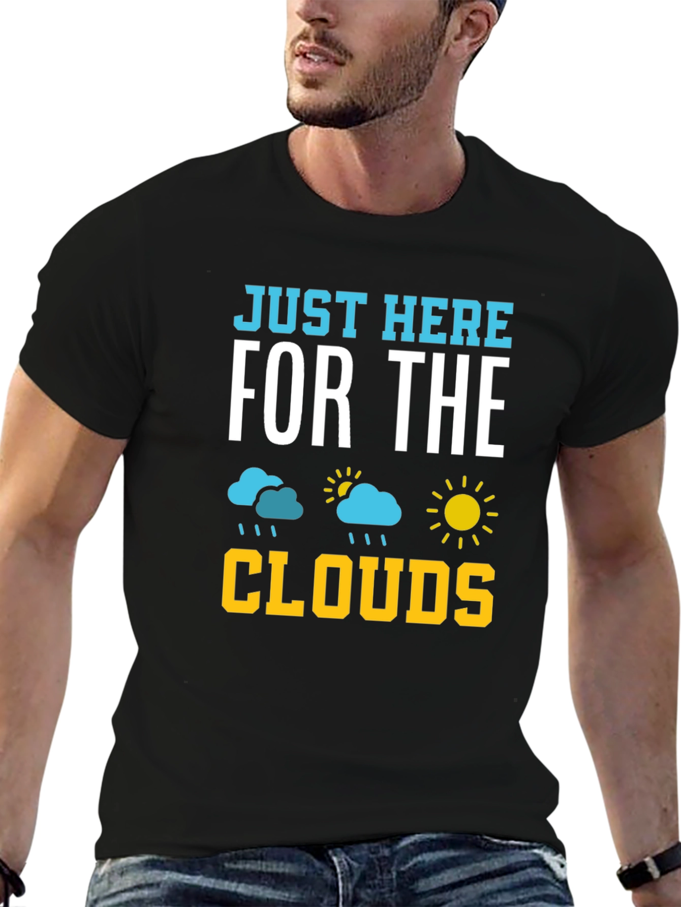 Just Here For The Clouds T-Shirt