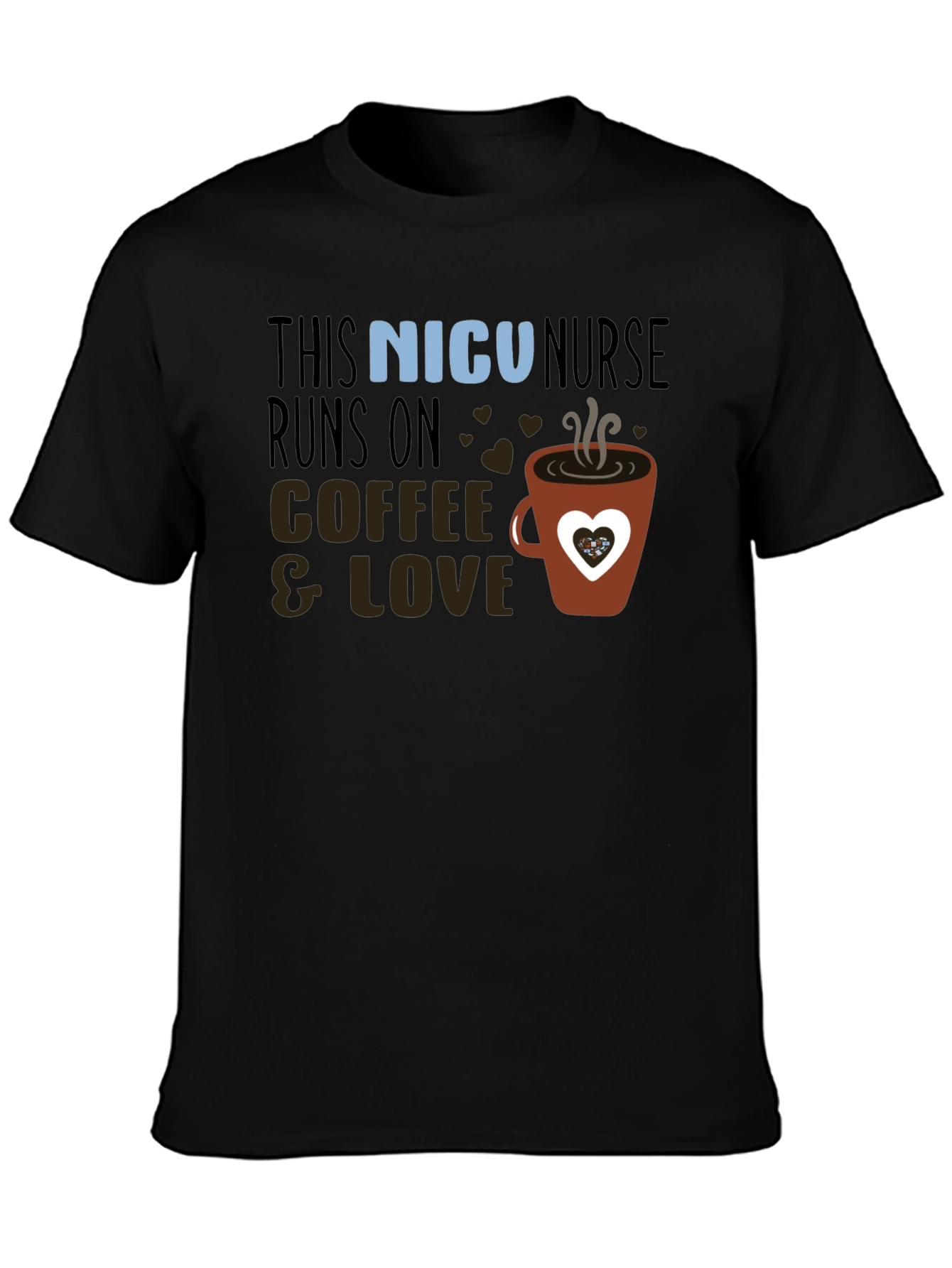 NICU Nurse Coffee & Love T-Shirt