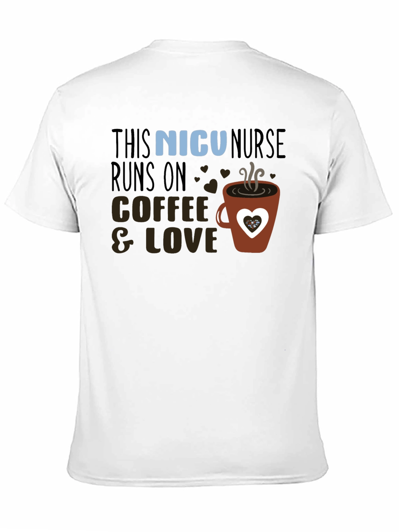 NICU Nurse Coffee & Love T-Shirt